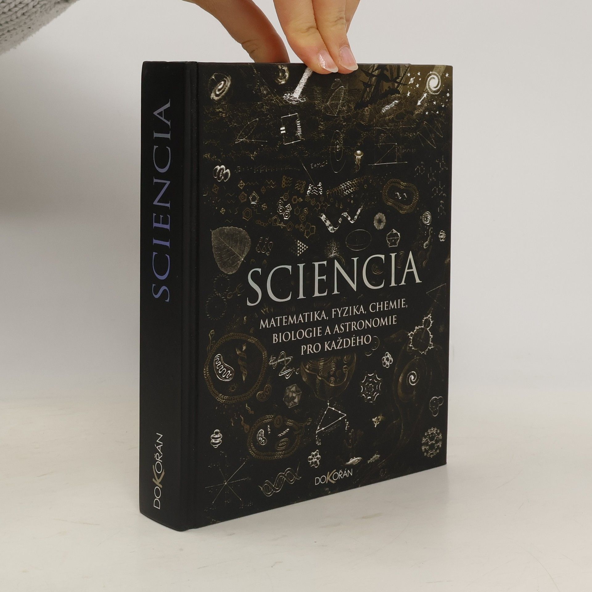 Burkard Polster Sciencia: Matematika, fyzika, chemie, biologie a astronomie pro každého