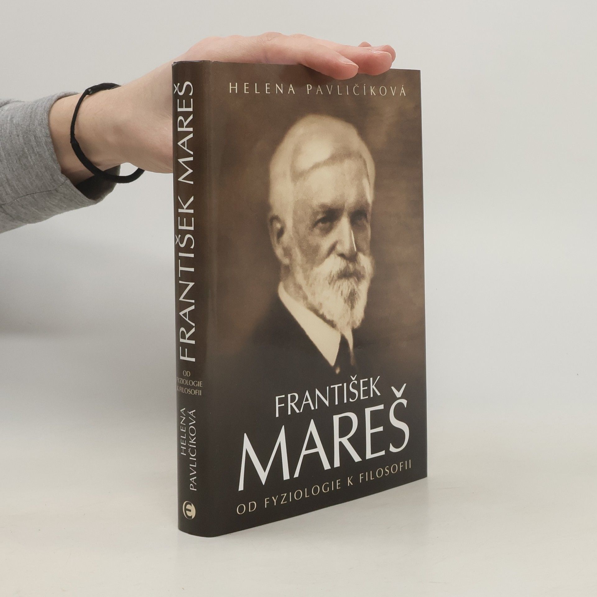 Helena Pavličíková František Mareš : od fyziologie k filosofii
