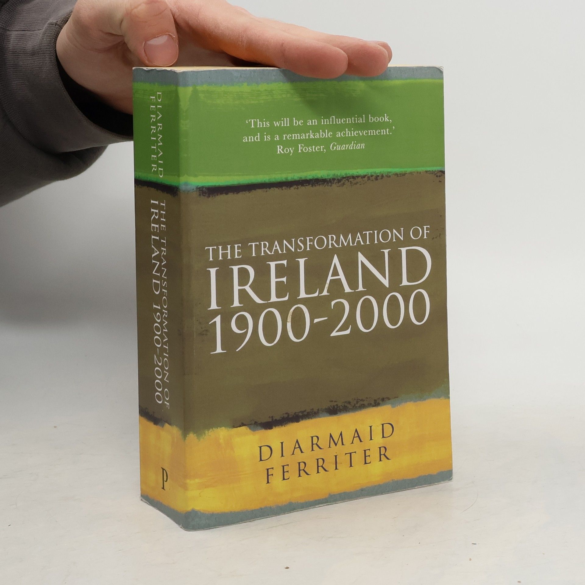 Diarmaid Ferriter The Transformation of Ireland 1900-2000
