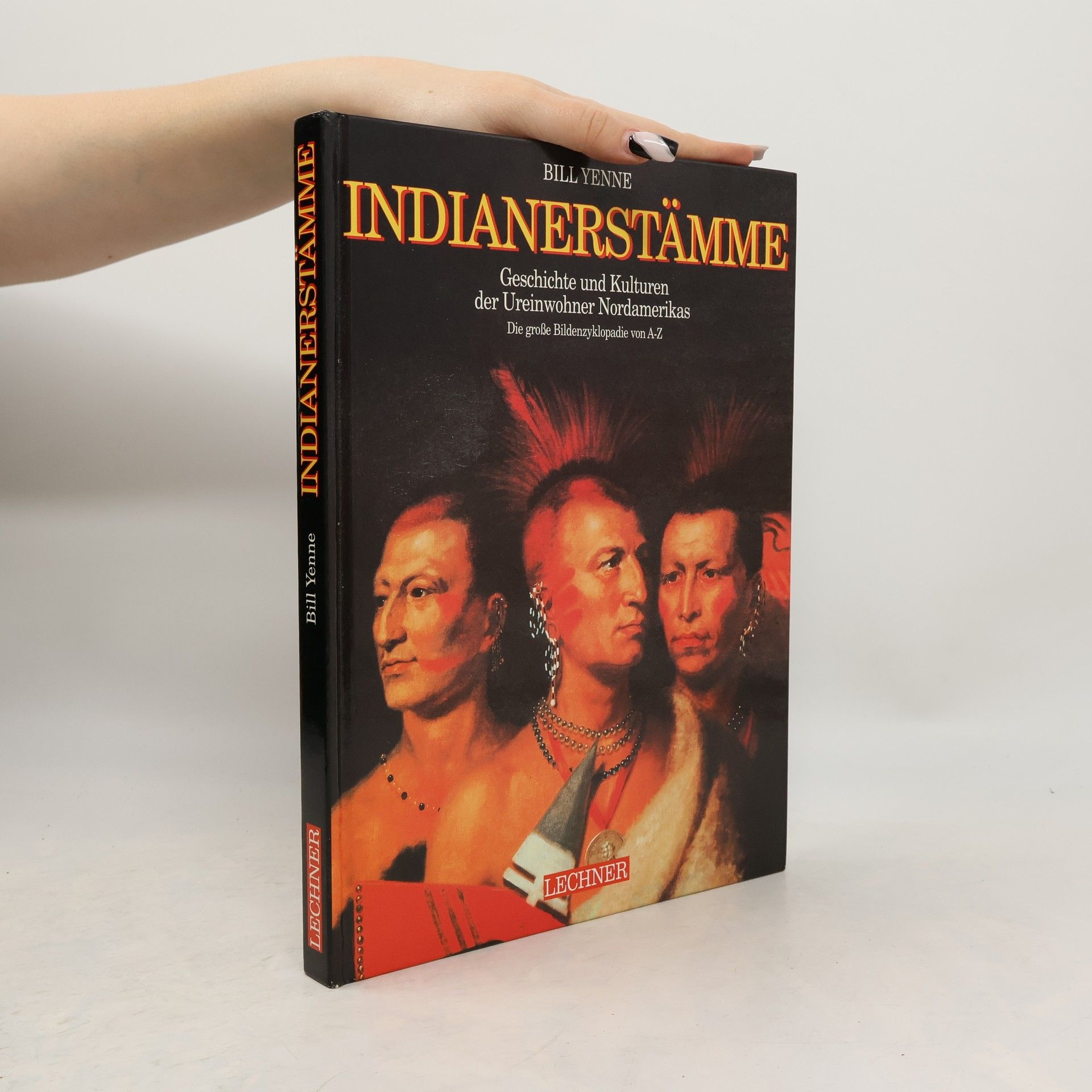 Bill Yenne Enzyklopädie der nordamerikanischen Indianerstämme