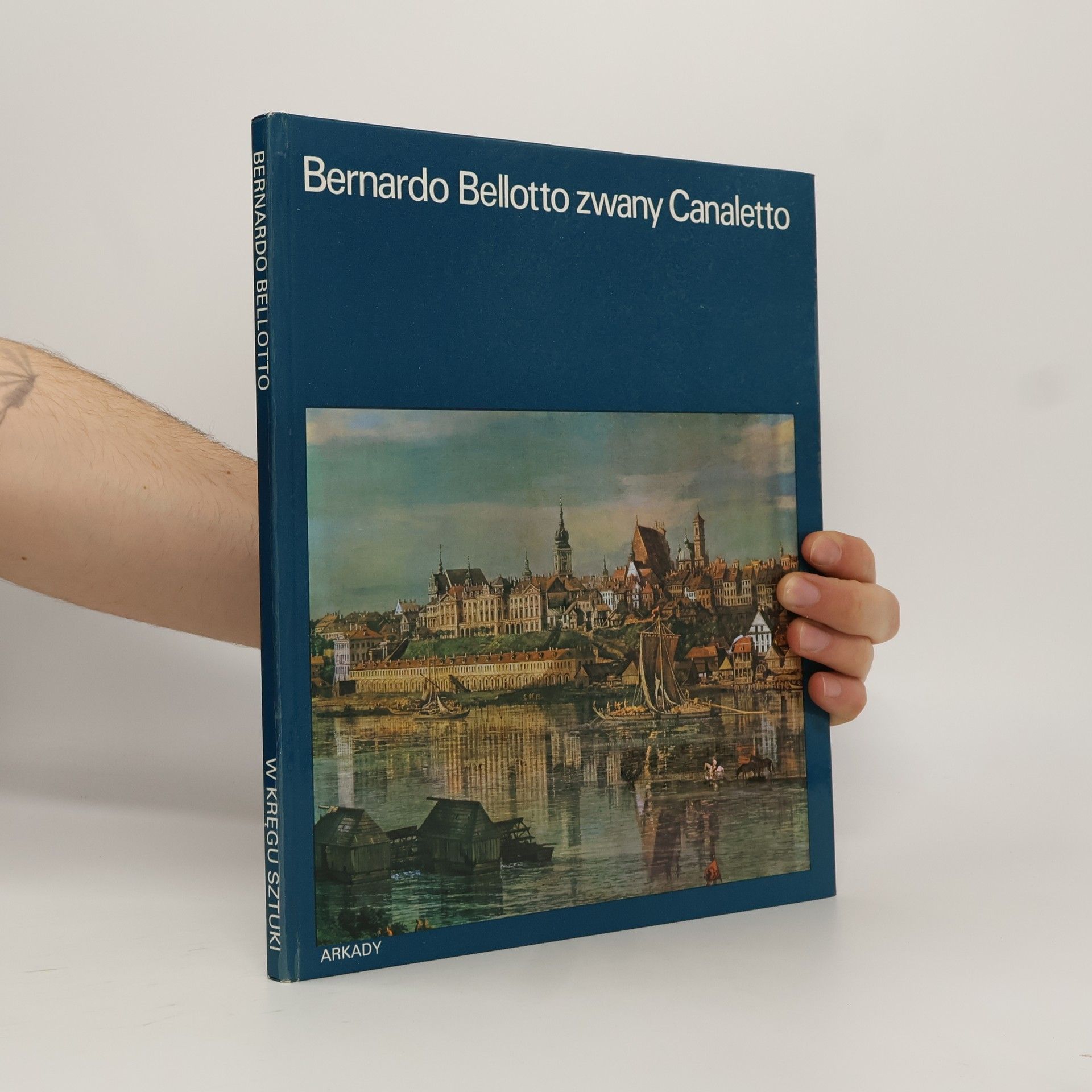 Bernardo Bellotto zwany Canaletto