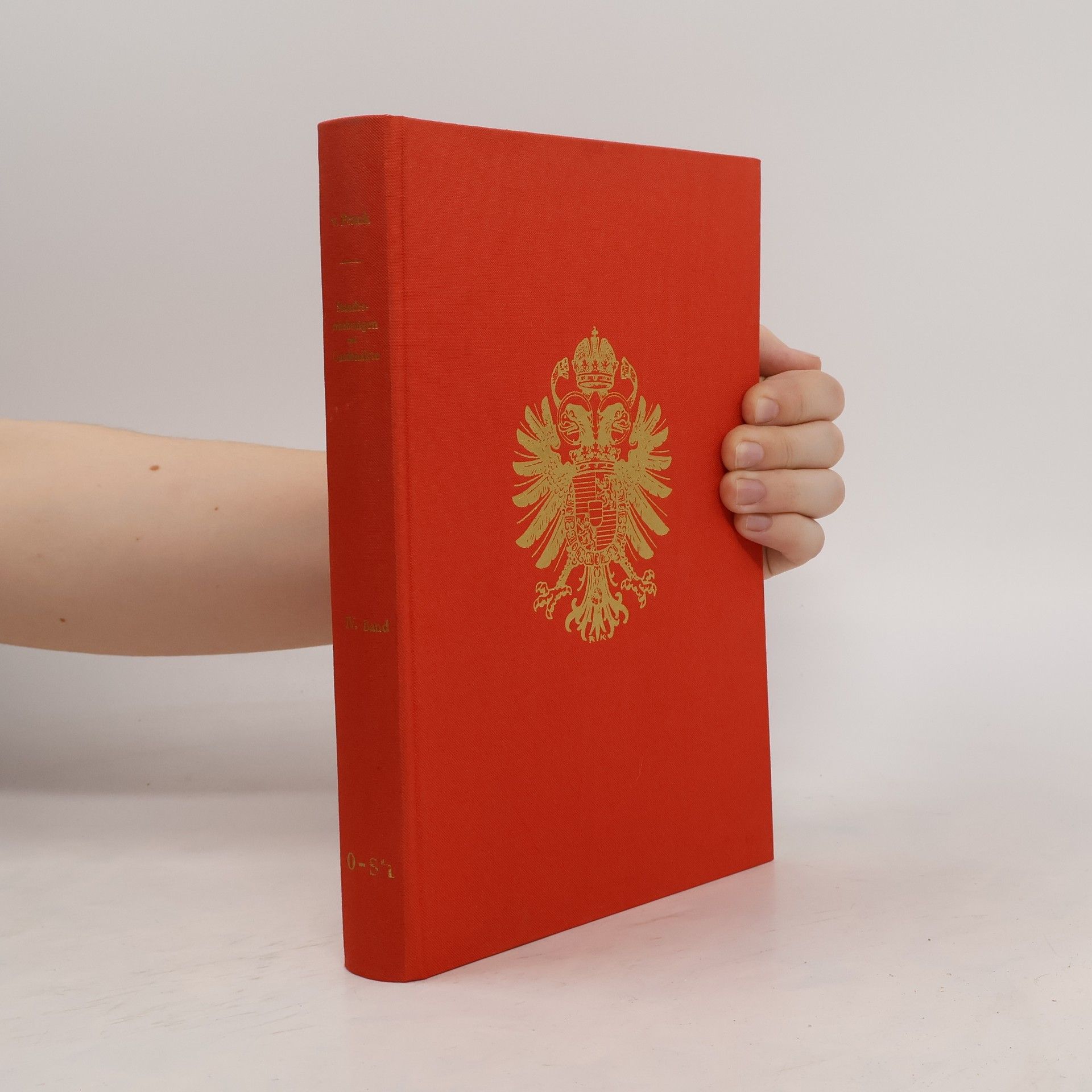 Karl Friedrich von Frank Standeserhebungen und Gnadenakte für das Deutsche Reich und die Österreichischen Erblande bis 1806 sowie kaiserlich österreichische bis 1823 mit einigen Nachträgen zum Alt-Österreichischen Adels-Lexikon 1823-1918