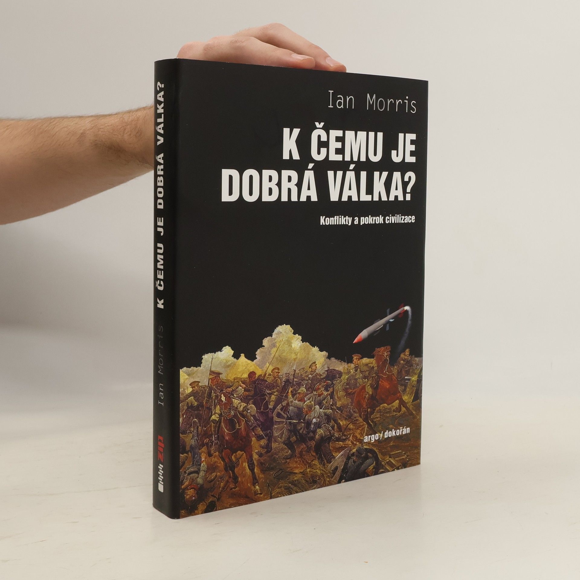 Ian Morris K čemu je dobrá válka?