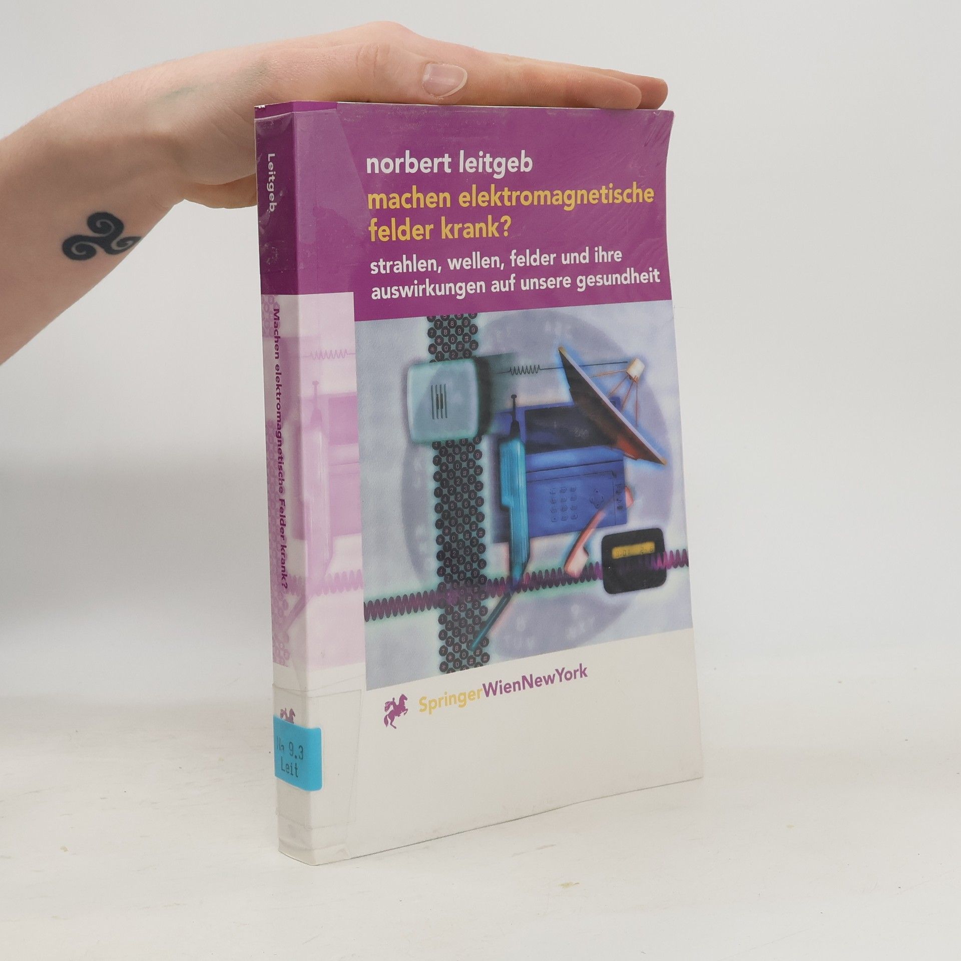 Norbert Leitgeb Machen elektromagnetische Felder krank?