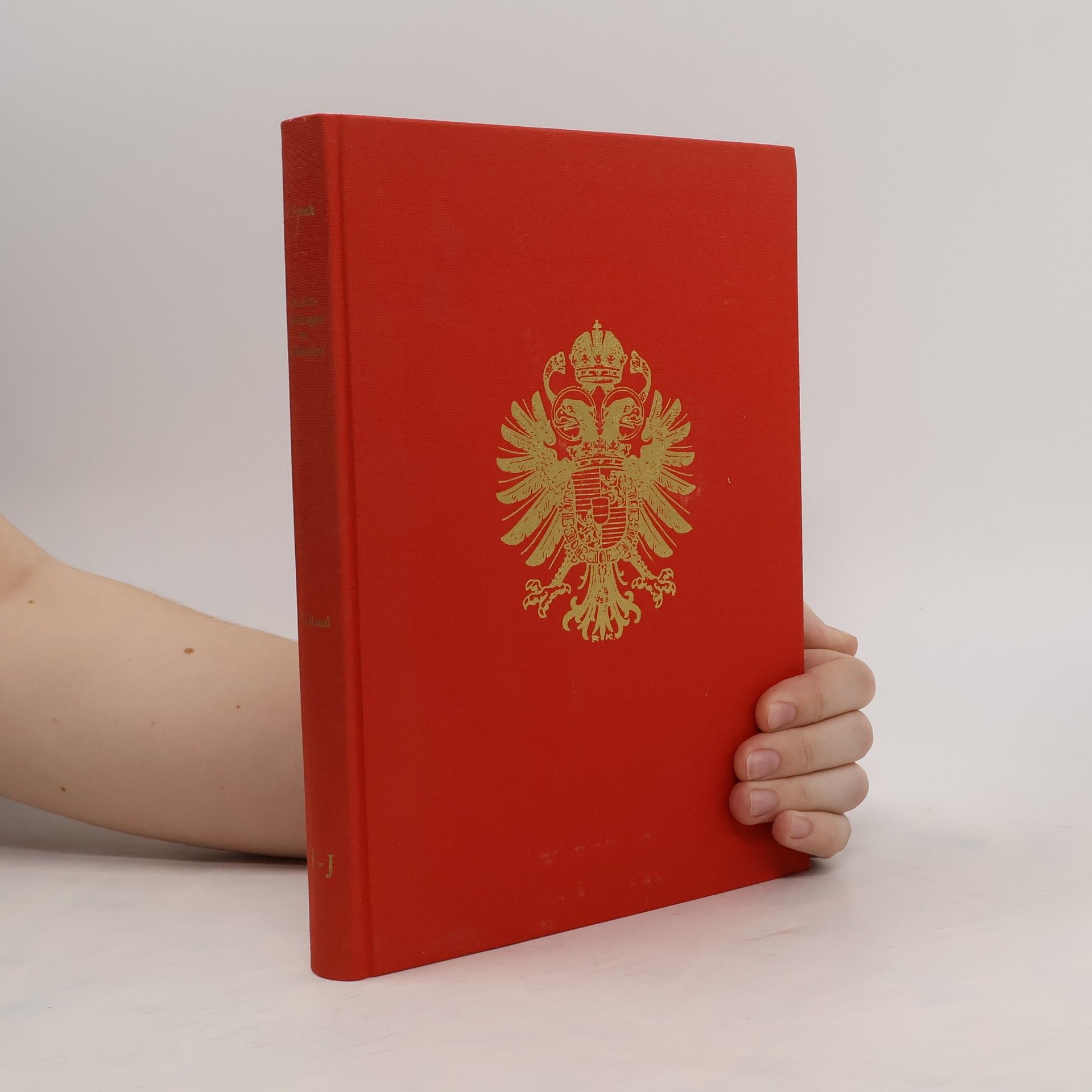 Karl Friedrich von Frank Standeserhebungen und Gnadenakte für das Deutsche Reich und die Österreichischen Erblande bis 1806 sowie kaiserlich österreichische bis 1823 mit einigen Nachträgen zum Alt-Österreichischen Adels-Lexikon 1823-1918