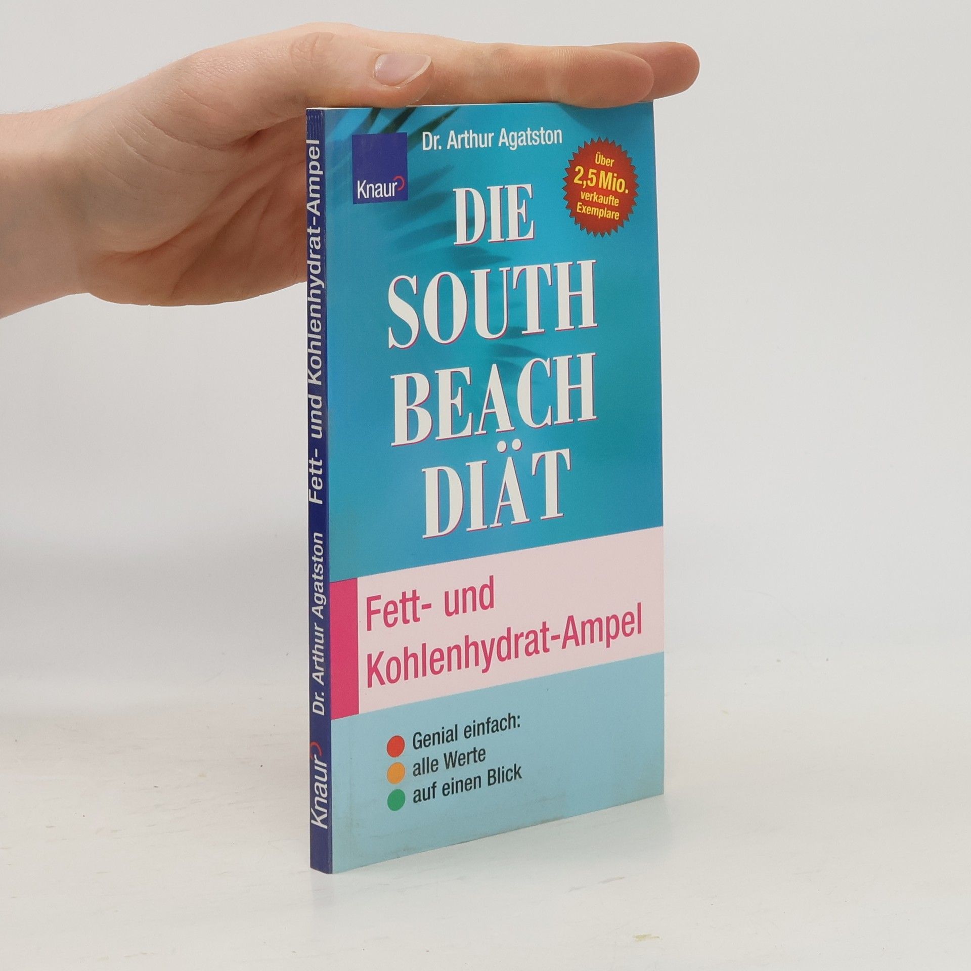 Arthur Agatston Die South-Beach-Diät - Fett- und Kohlenhydrat-Ampel