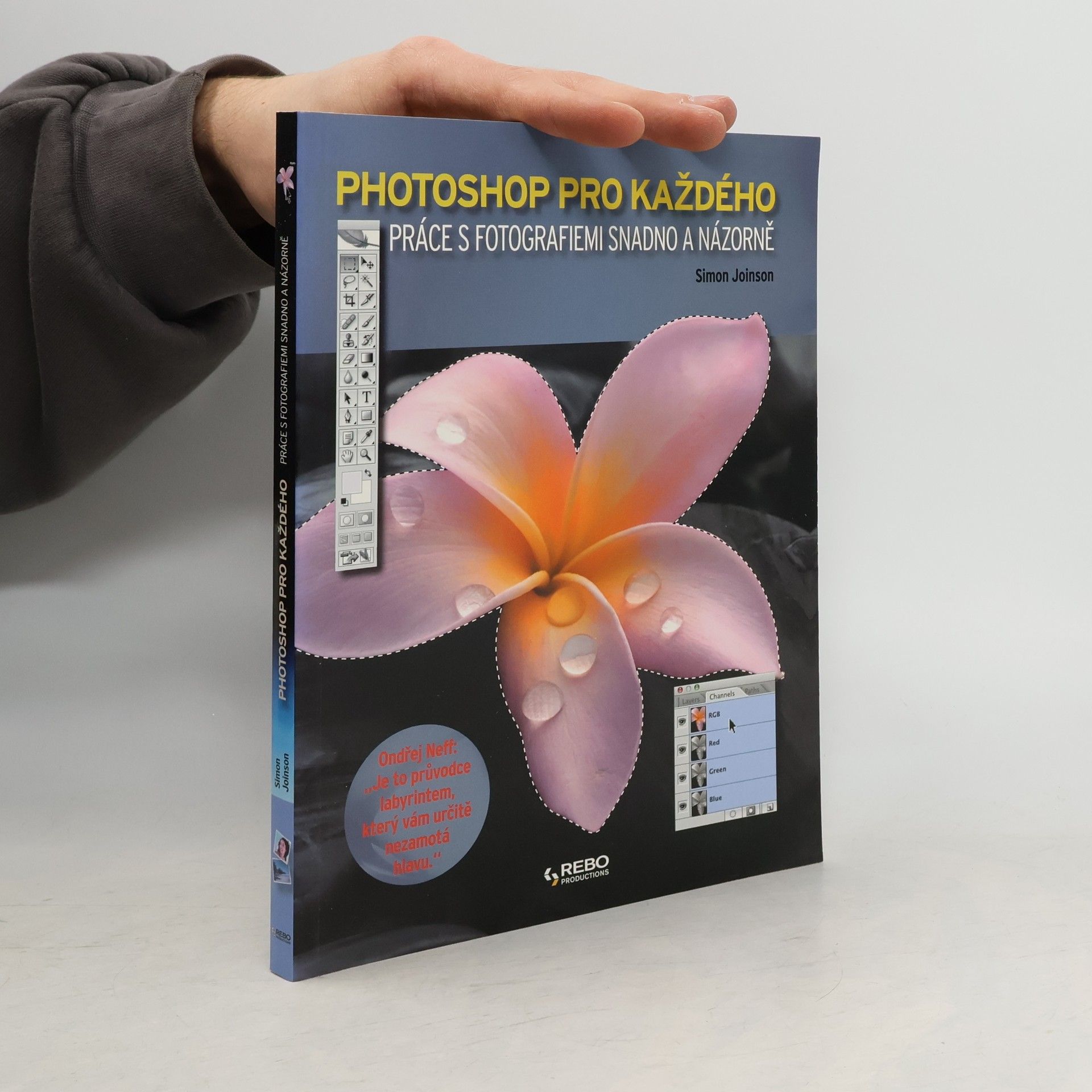 Simon Joinson Photoshop pro každého : práce s fotografiemi snadno a názorně