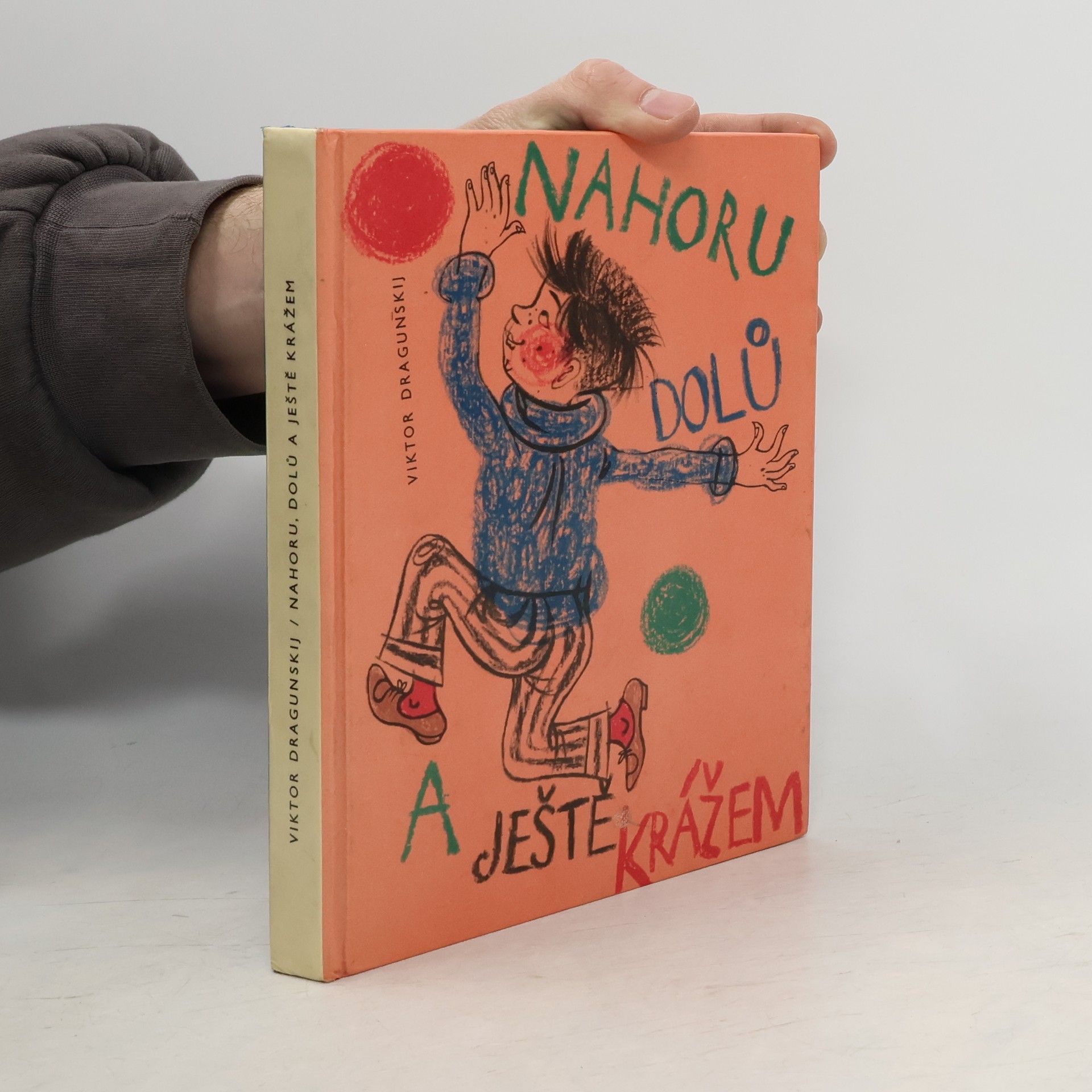 Viktor Juzefovič Dragunskij Nahoru, dolů a ještě krážem