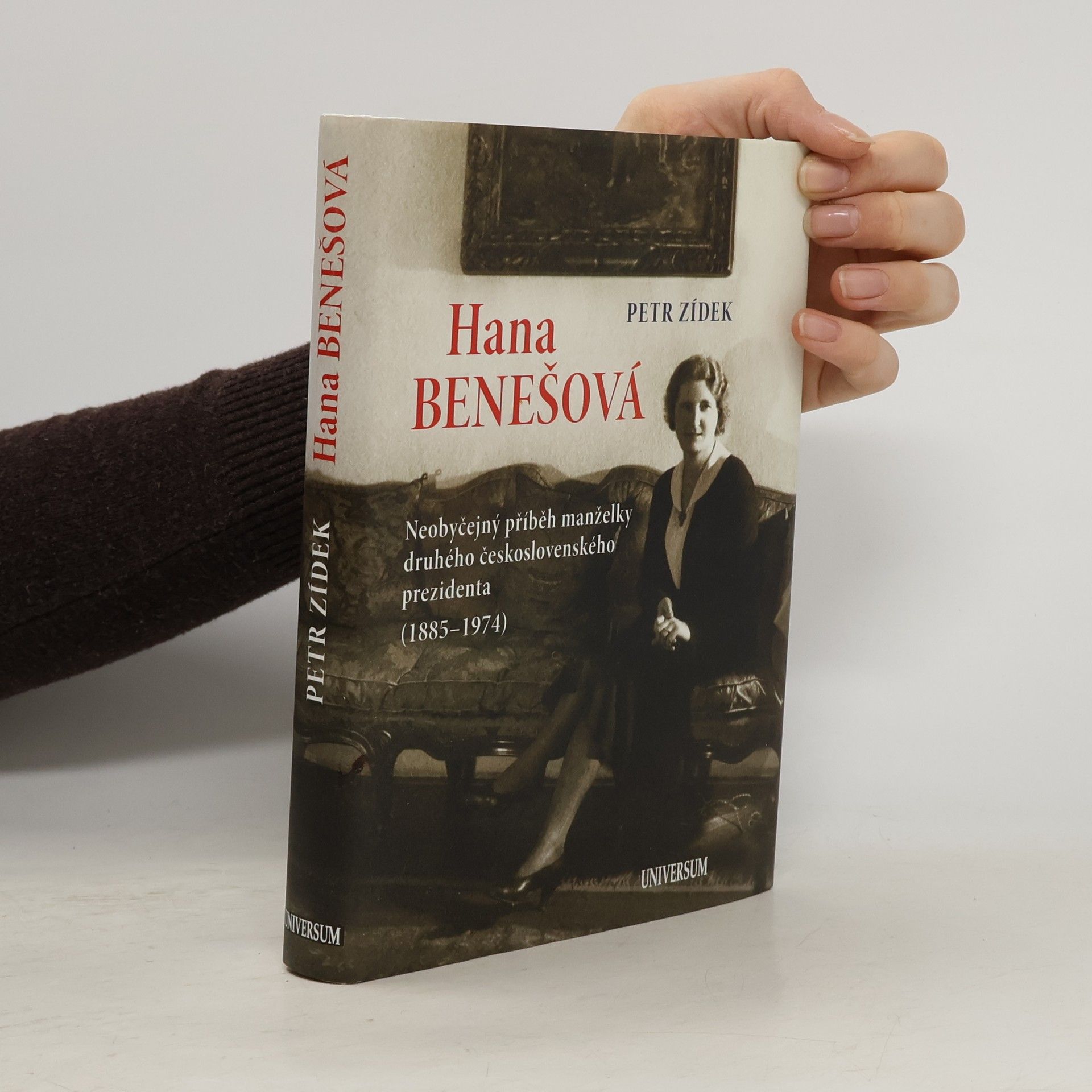 Hana Benešová. Neobyčejný příběh manželky druhého československého prezidenta (1885-1974)