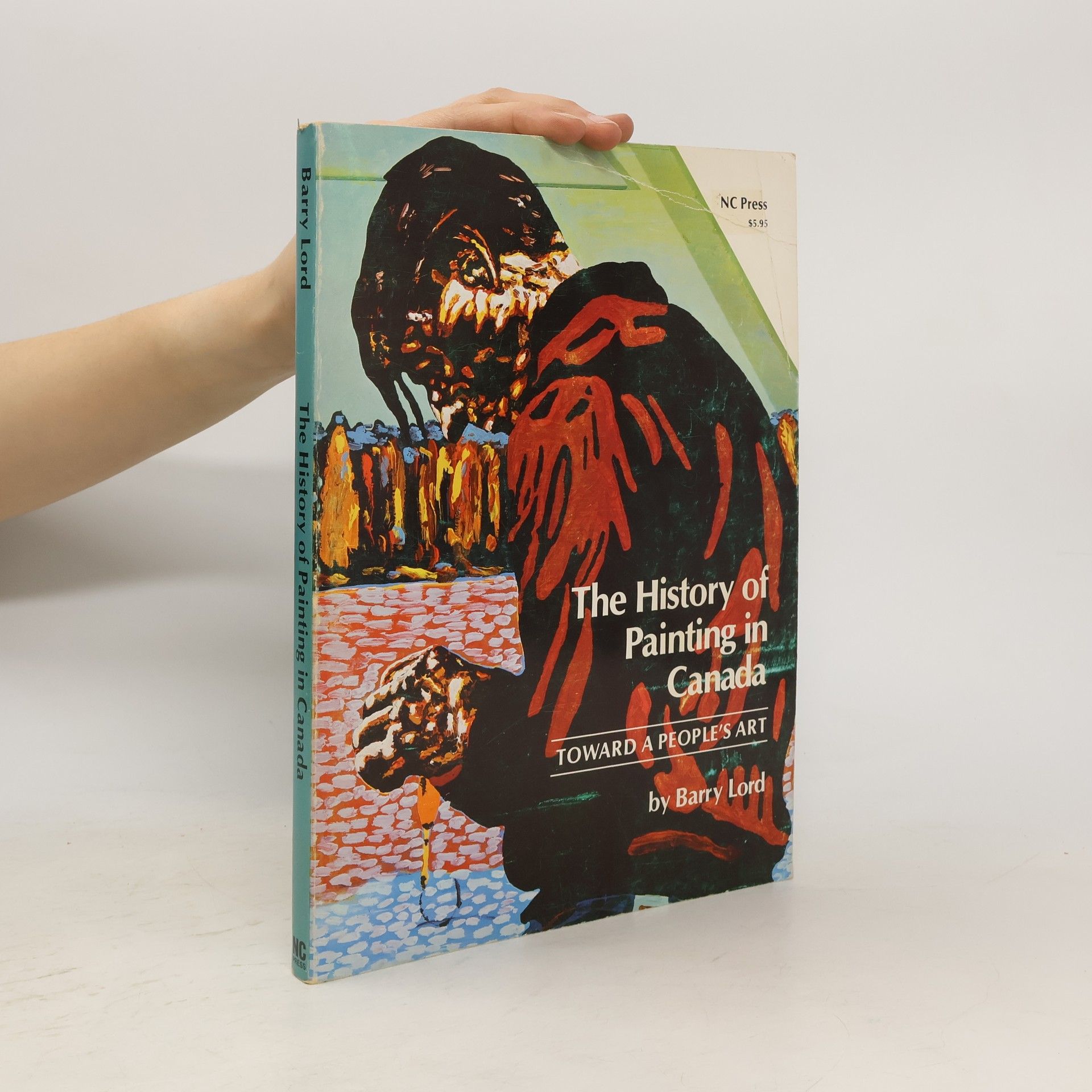 Barry Lord The History of Painting in Canada