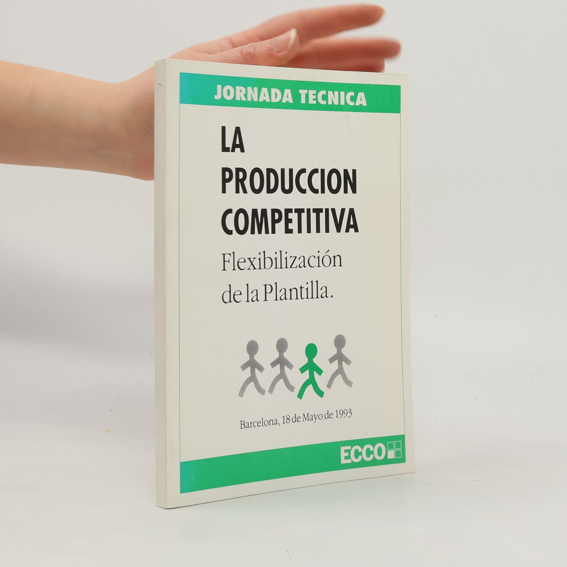 Autorenkollektiv La produccion competitiva. Flexibilización de la Plantilla
