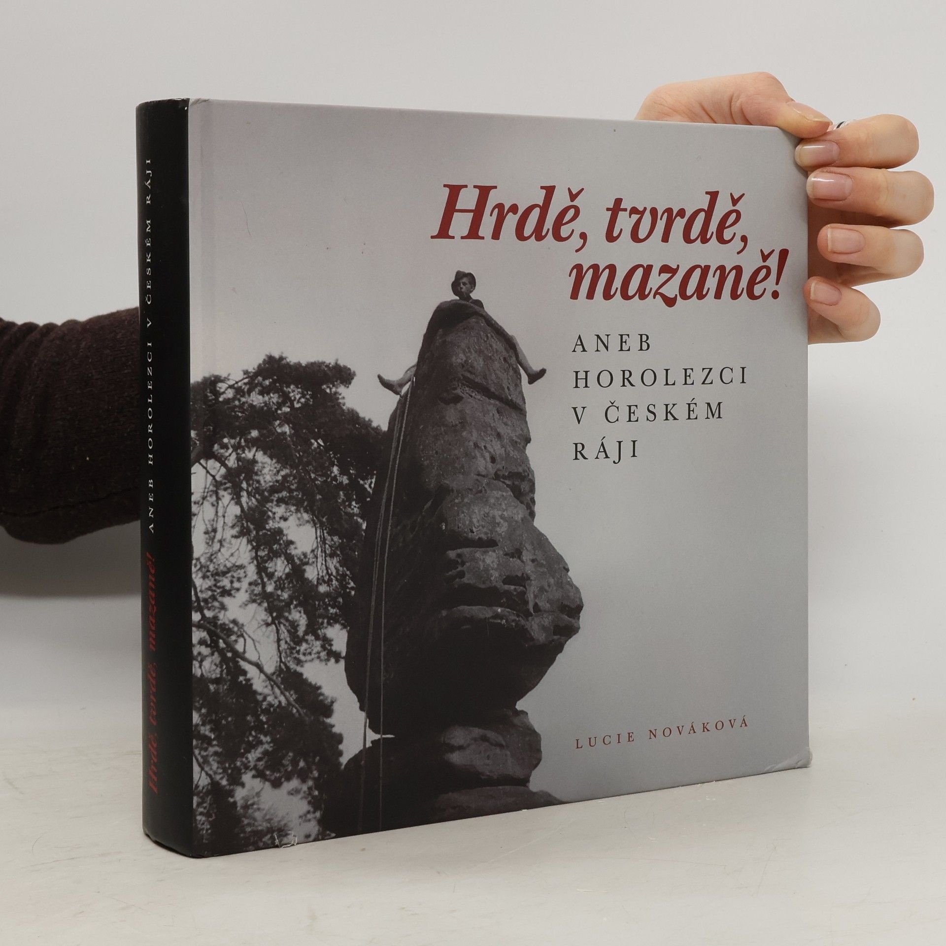 Lucie Nováková Hrdě, tvrdě, mazaně…