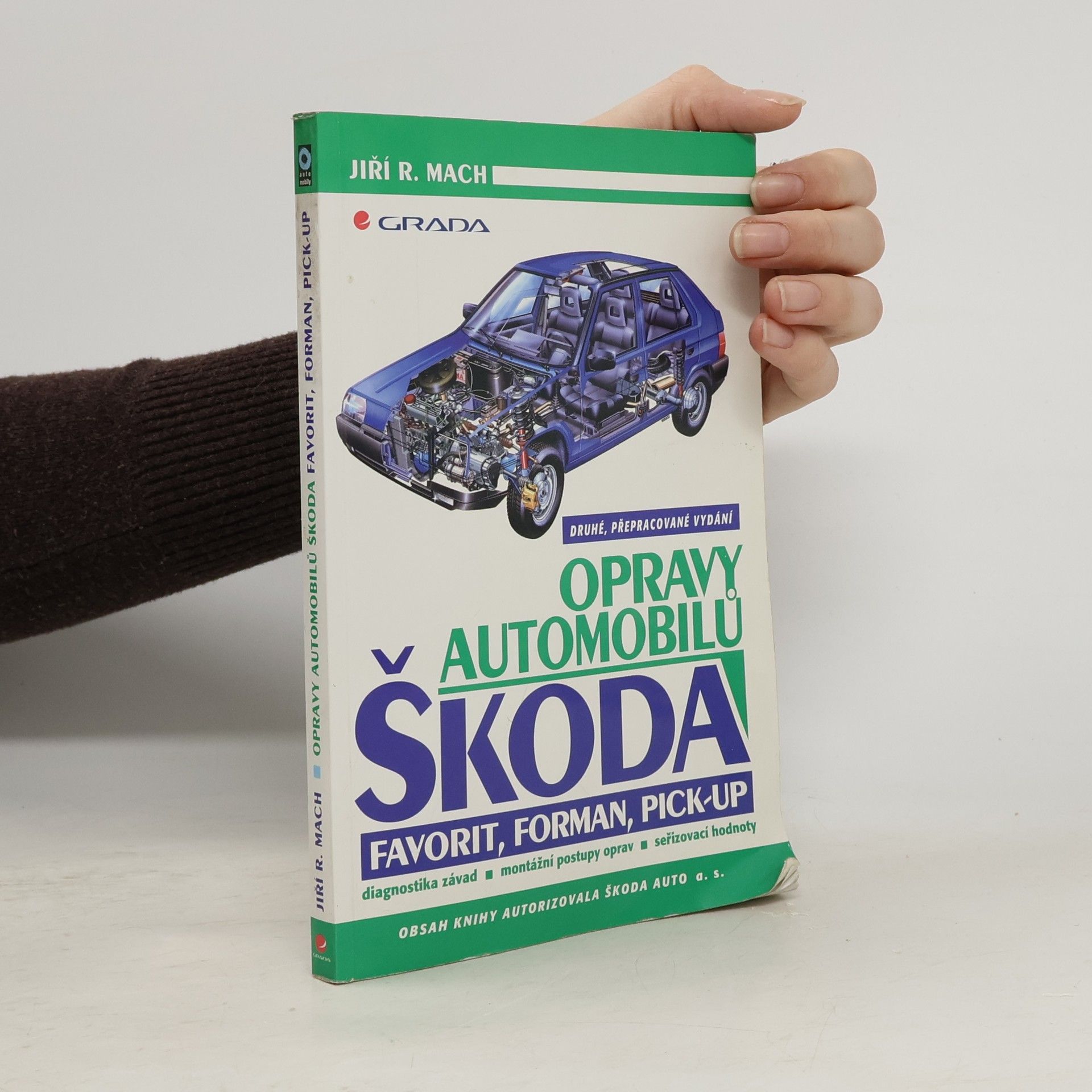 Opravy automobilů Škoda Favorit, Forman, Pick-Up: Diagnostika závad, montážní postupy oprav, seřizovací hodnoty