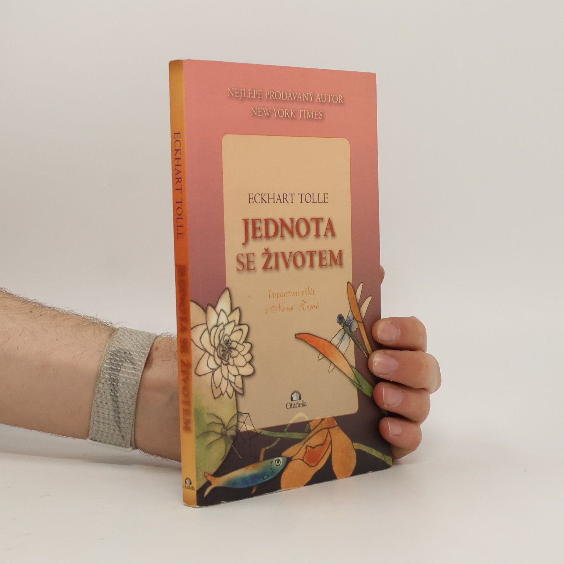 Eckhart Tolle Jednota se životem : inspirativní výběr z Nové Země