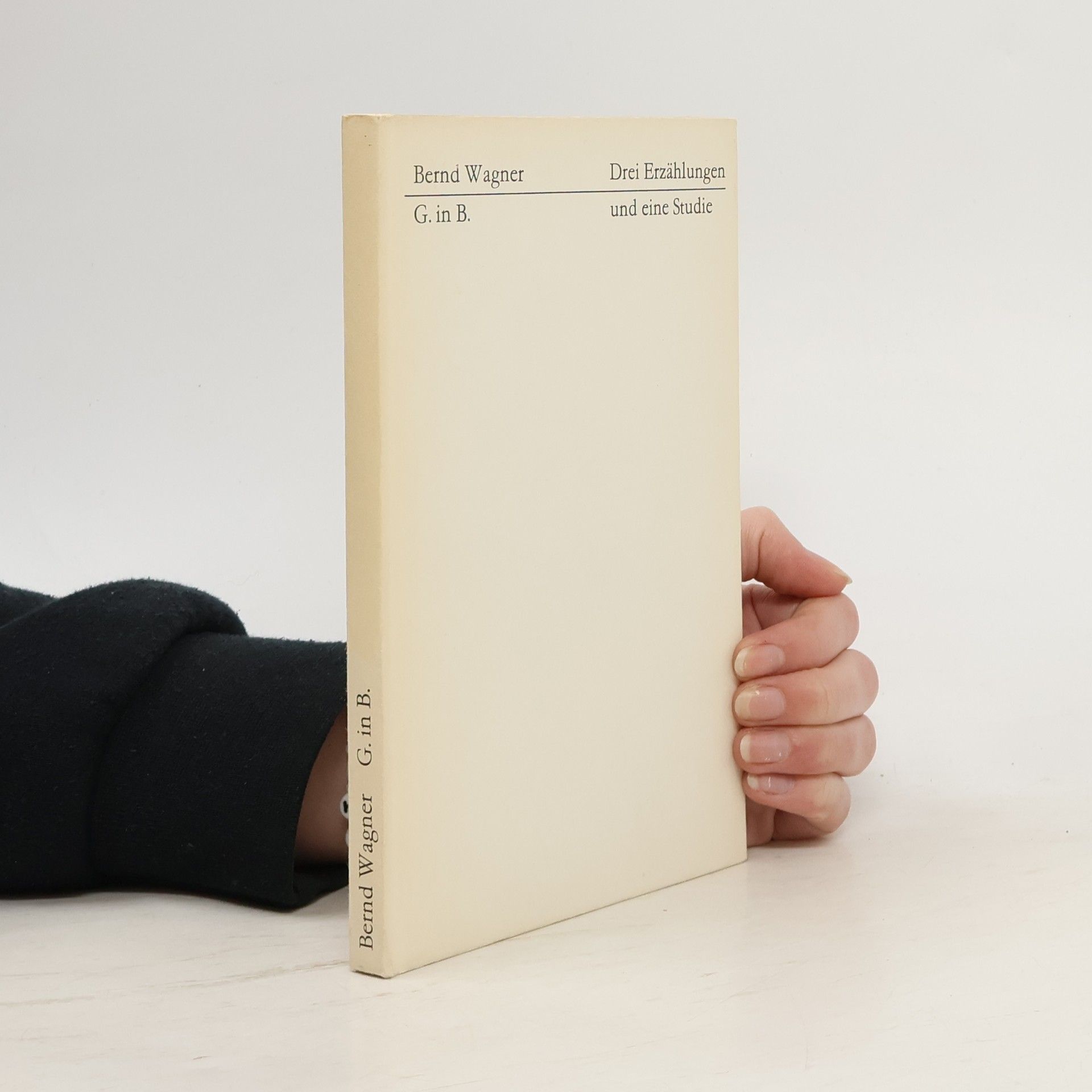 Bernd Wagner Drei Erzählungen und eine Studie