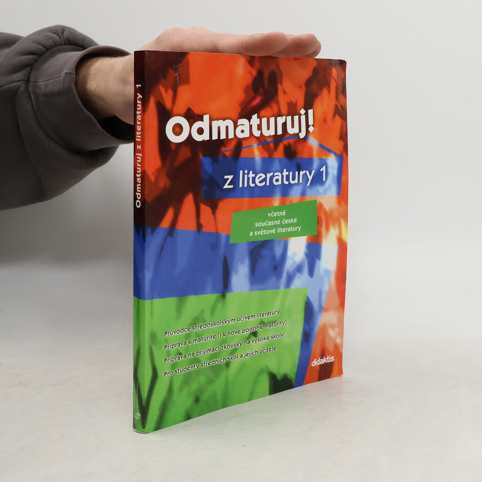 Autorenkollektiv Odmaturuj! z literatury 1 : včetně současné české a světové literatury