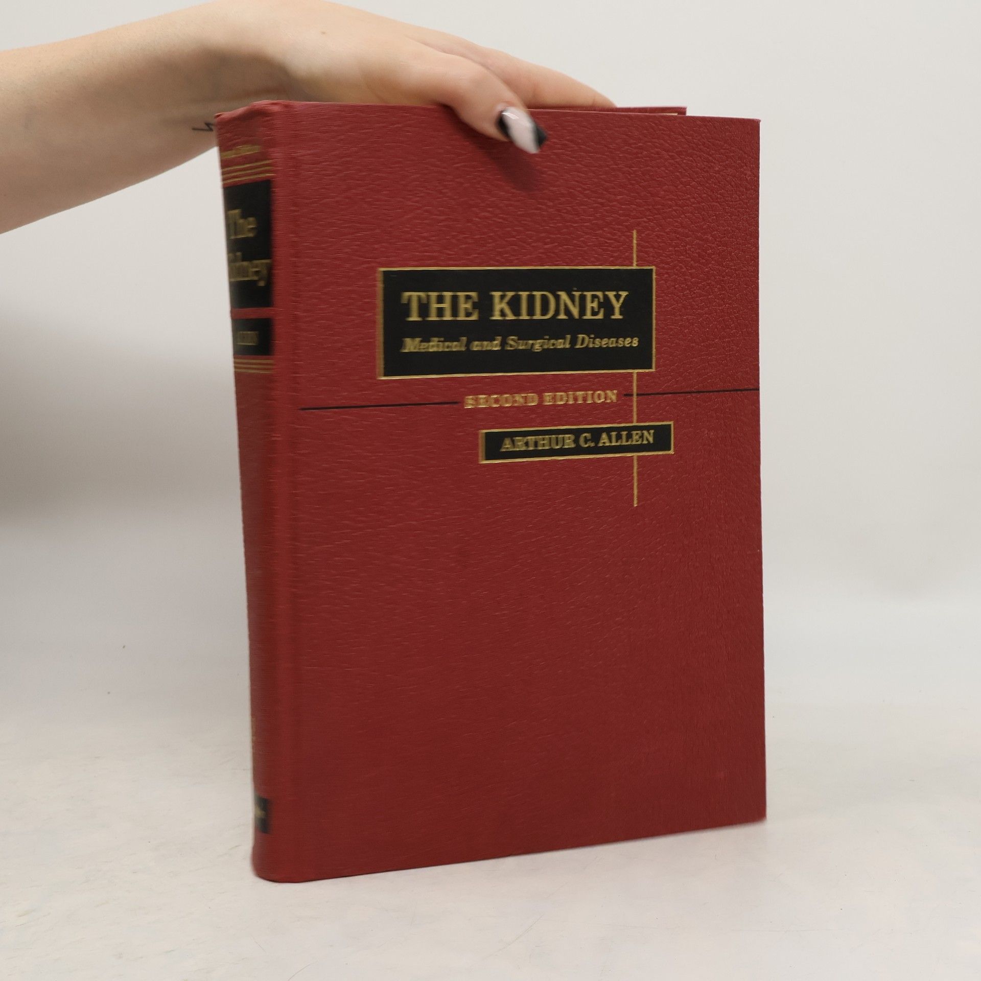 Arthur C. Allen The Kidney. Medical and Surgical Diseases