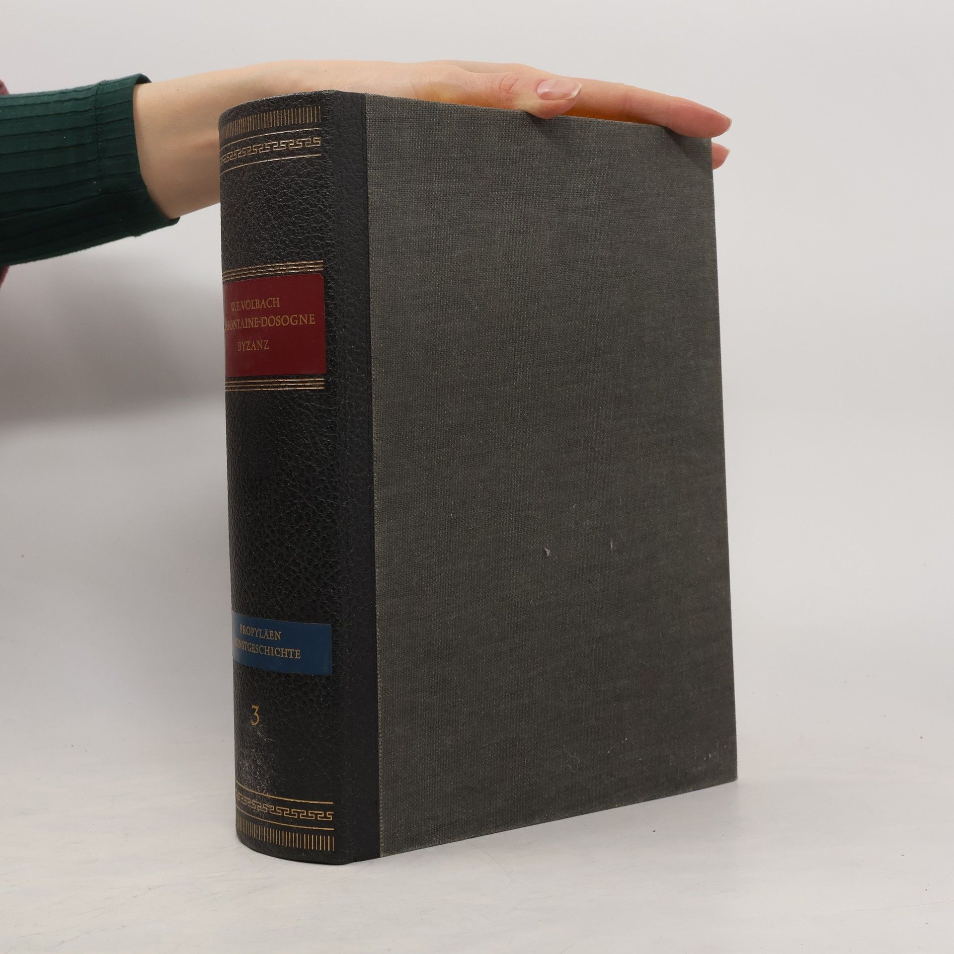 Wolfgang Fritz Volbach  Propyläen Kunstgeschichte 3. Byzanz und der christliche Osten