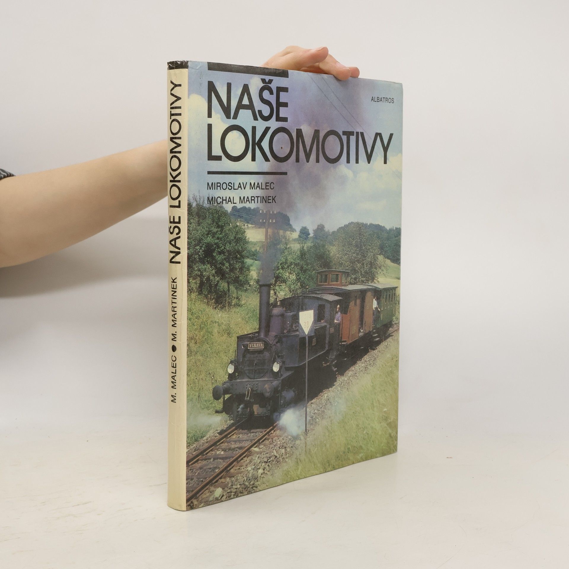 Miloslav Malec Naše lokomotivy