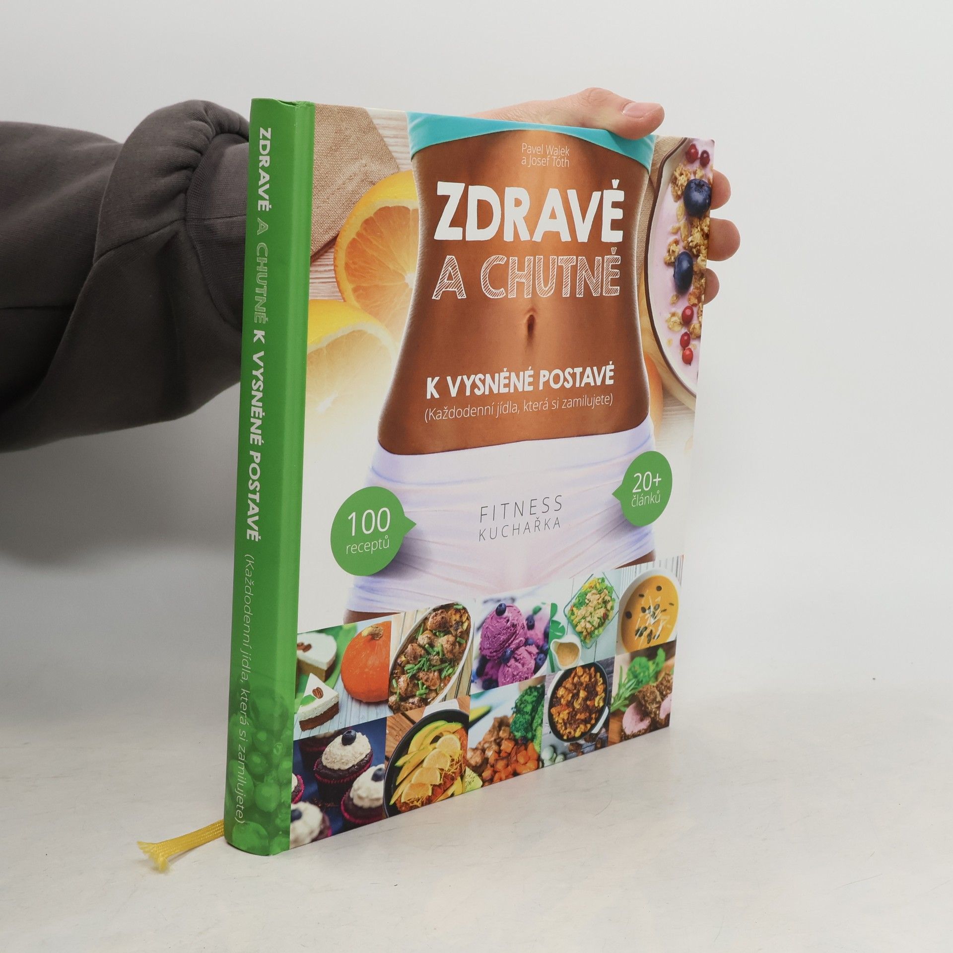 Pavel Walek Zdravě a chutně k vysněné postavě : (každodenní recepty, které si zamilujete)