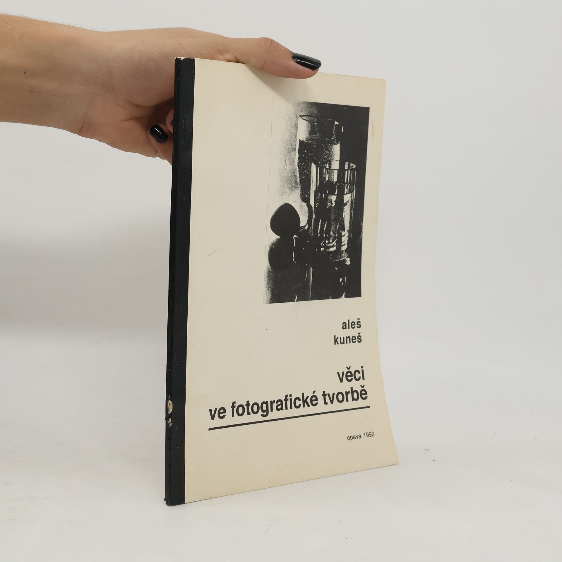 Aleš Kuneš Věci ve fotografické tvorbě