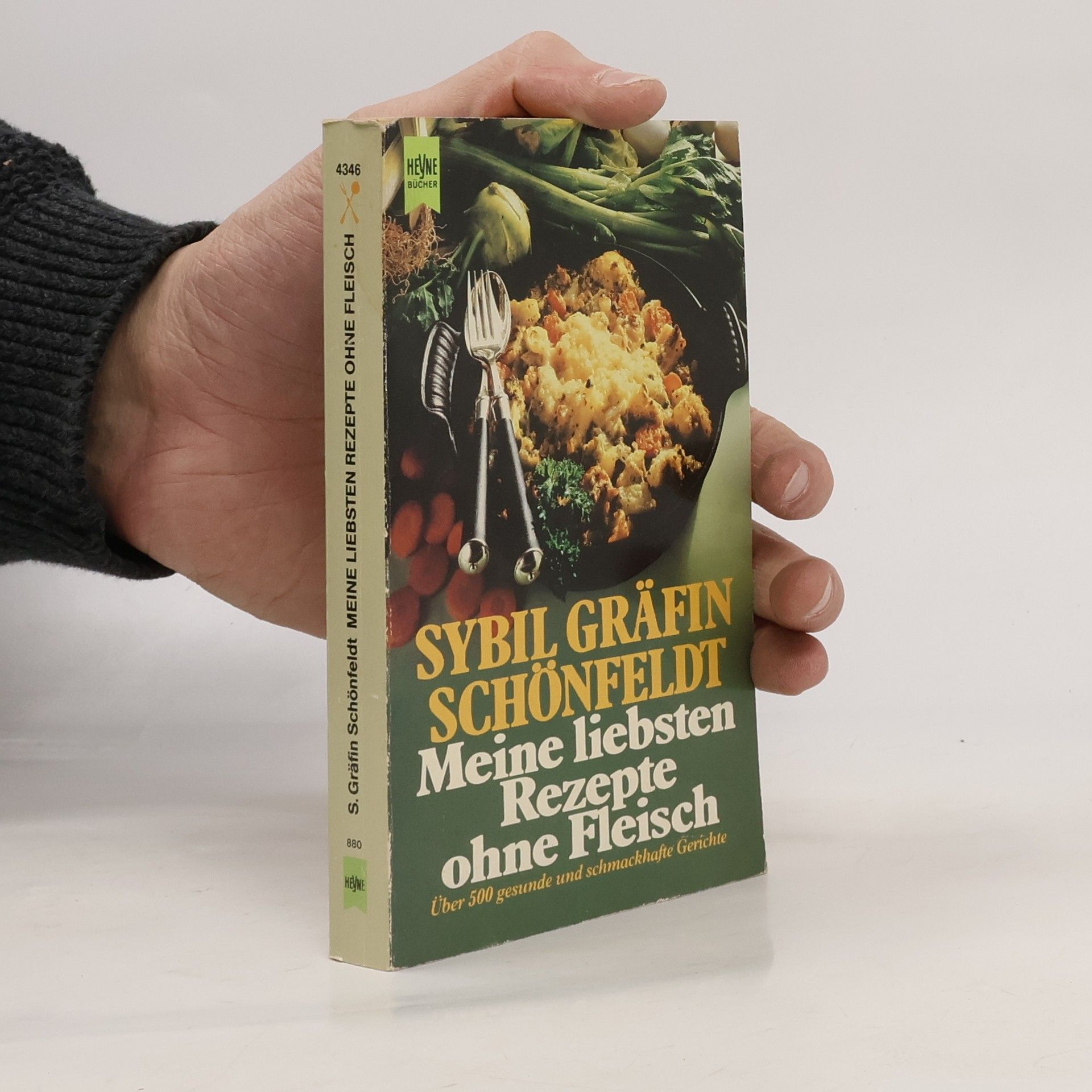 Sybil Gräfin Schönfeldt Meine liebsten Rezepte ohne Fleisch