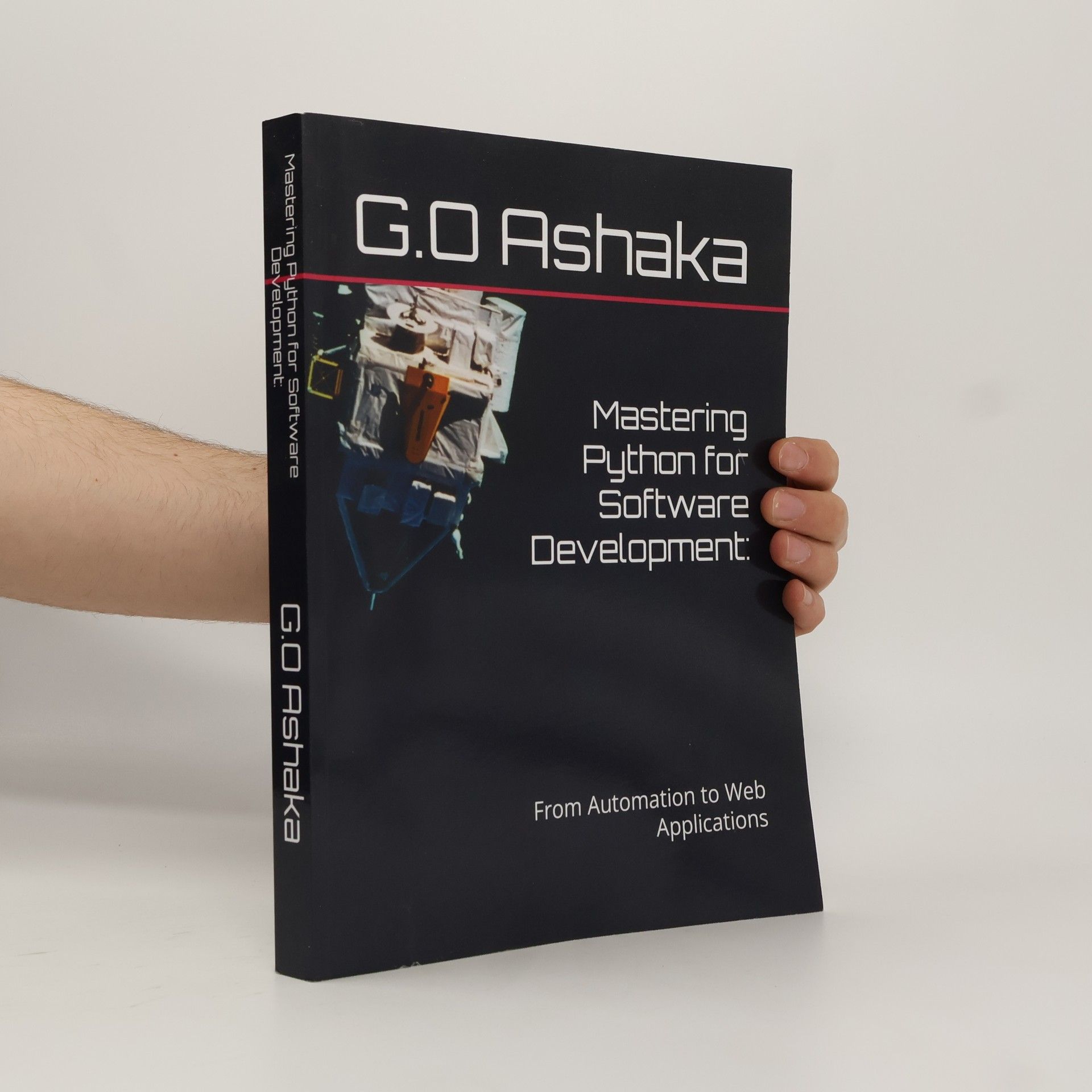 G.O Ashaka Mastering Python for Software Development