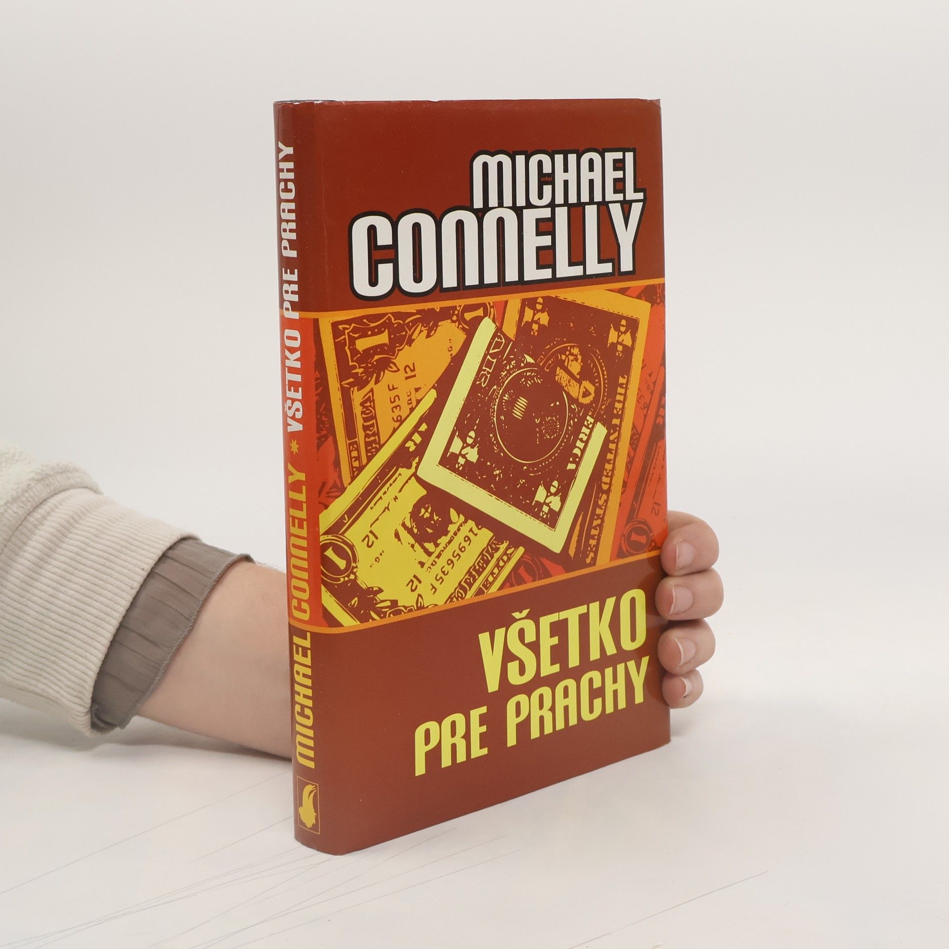 Michael Connelly Všetko pre prachy