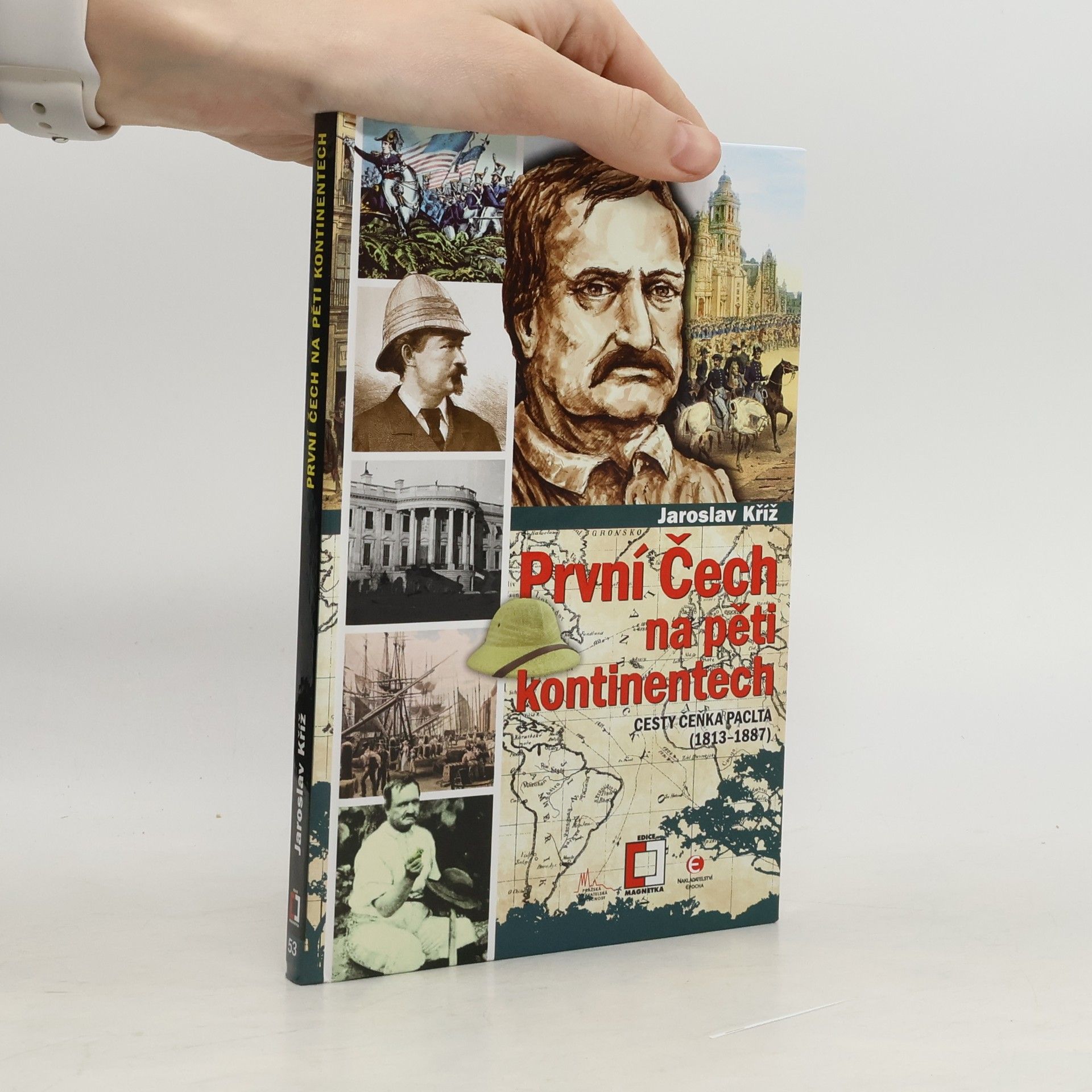 První Čech na pěti kontinentech: Cesty Čeňka Paclta (1813–1887)