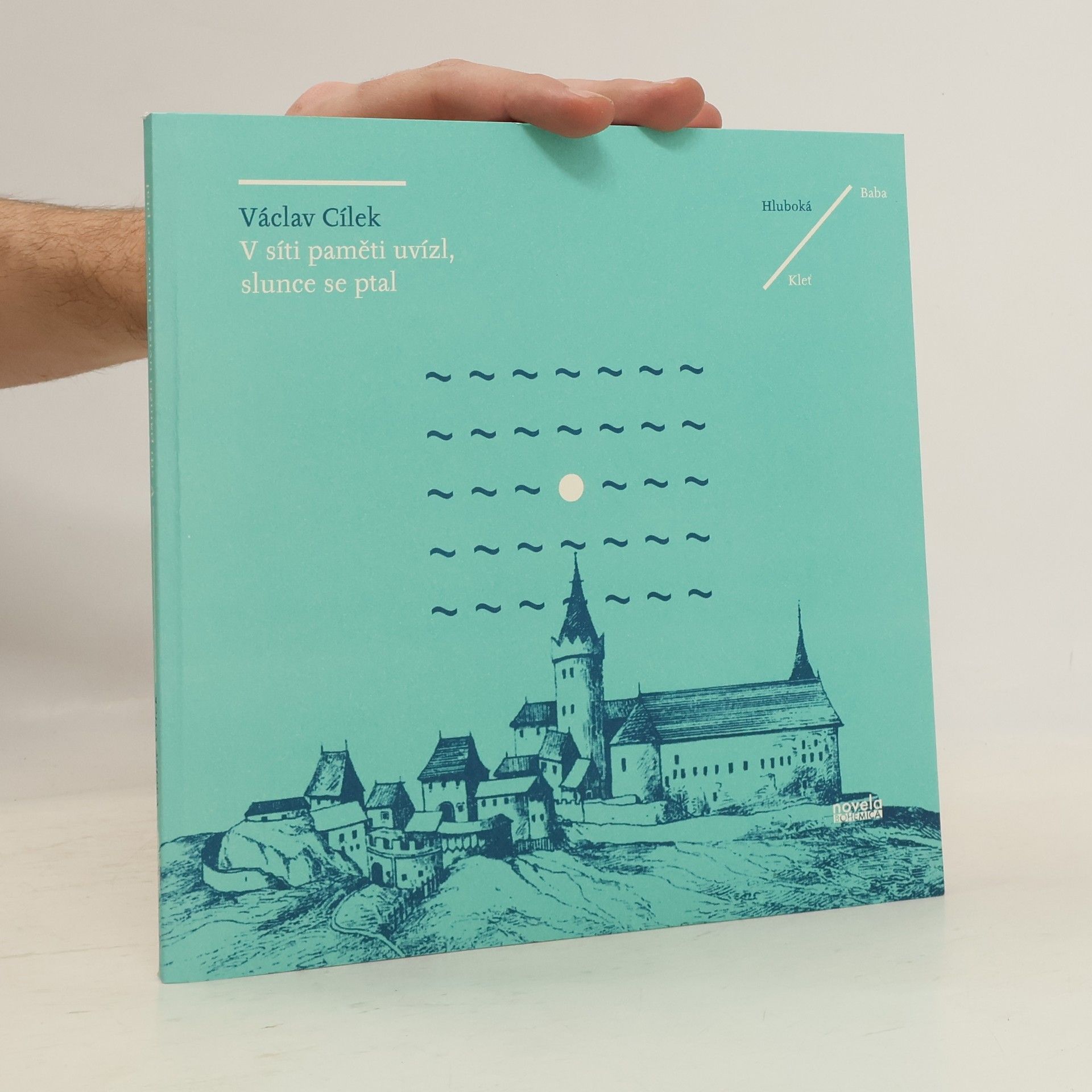 Václav Cílek V síti paměti uvízl, slunce se ptal