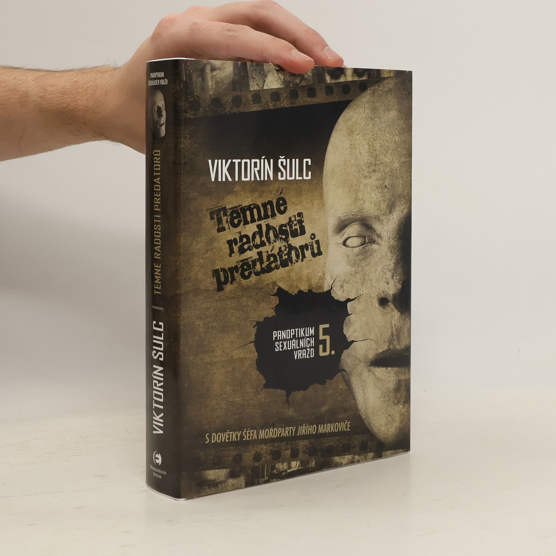 Viktorín Šulc Panoptikum sexuálních vražd 5.Temné radosti predátorů
