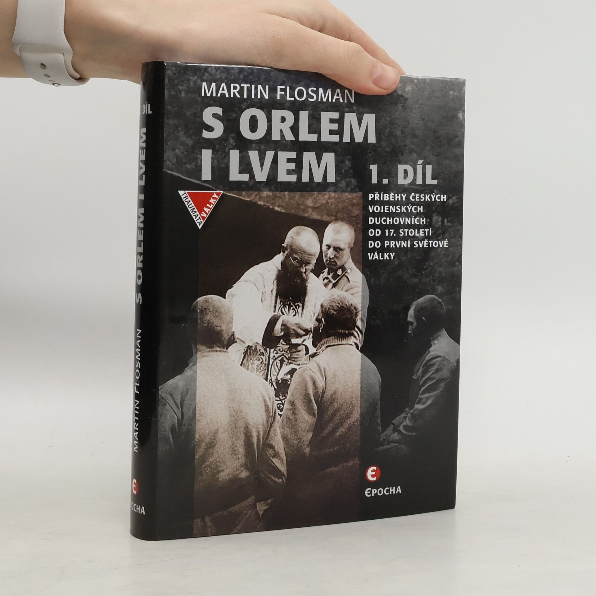 Martin Flosman S orlem i lvem. 1. díl. Příběhy českých duchovních od 17. století do první světové války