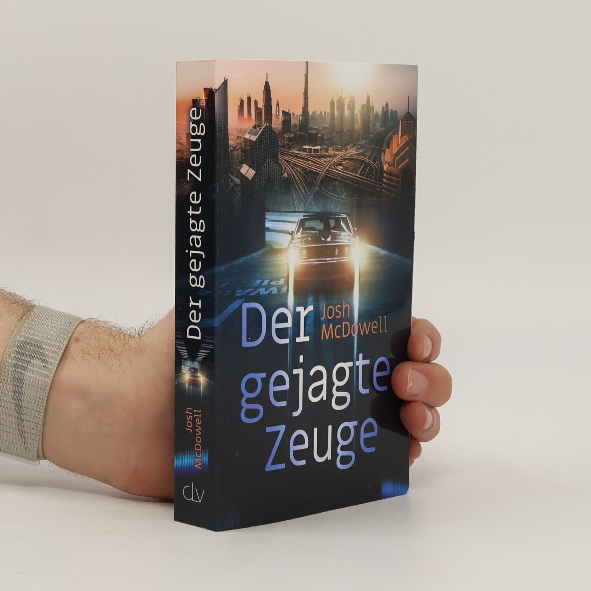 Josh McDowell Der gejagte Zeuge