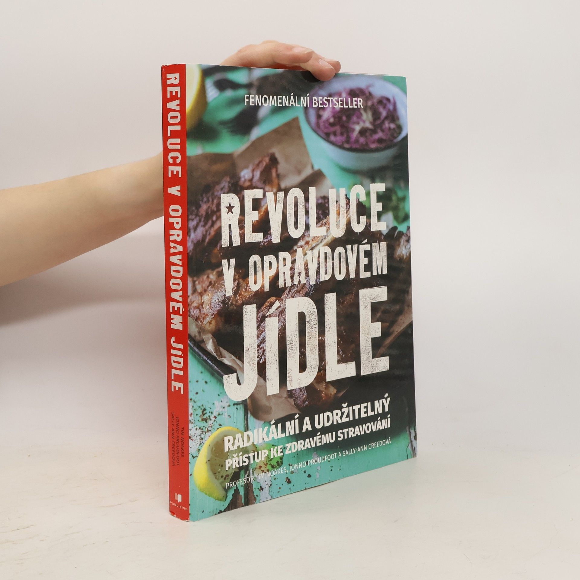 Timothy Noakes Revoluce v opravdovém jídle: radikální a udržitelný přístup ke zdravému stravování