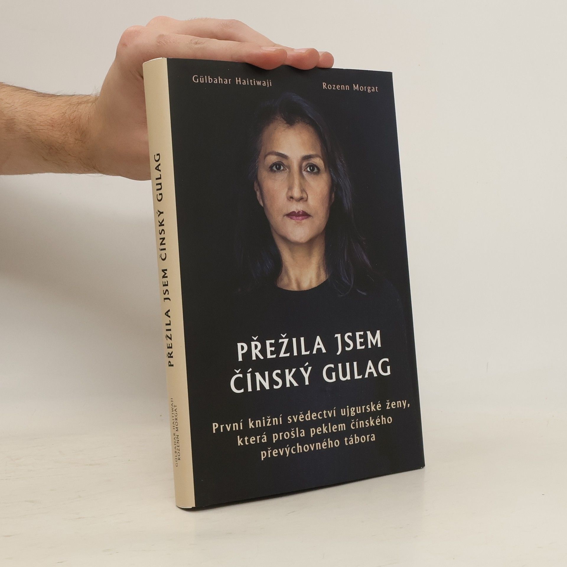 Gulbahar Haitiwaji Přežila jsem čínský gulag