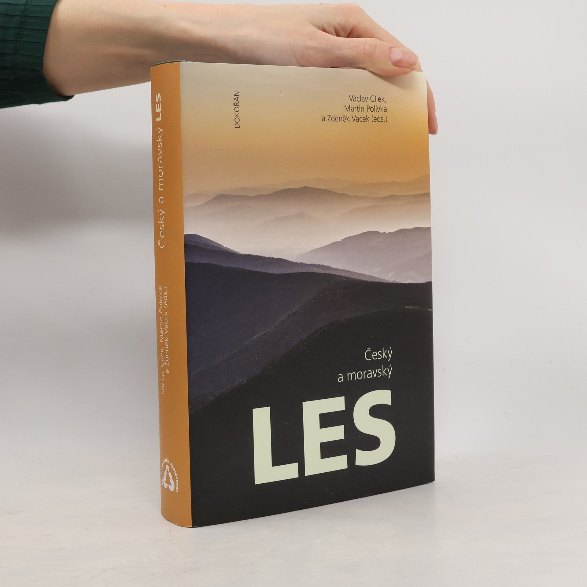 Kolektiv autorů Český a moravský les : jeho počátky, současný stav a výhled do budoucnosti