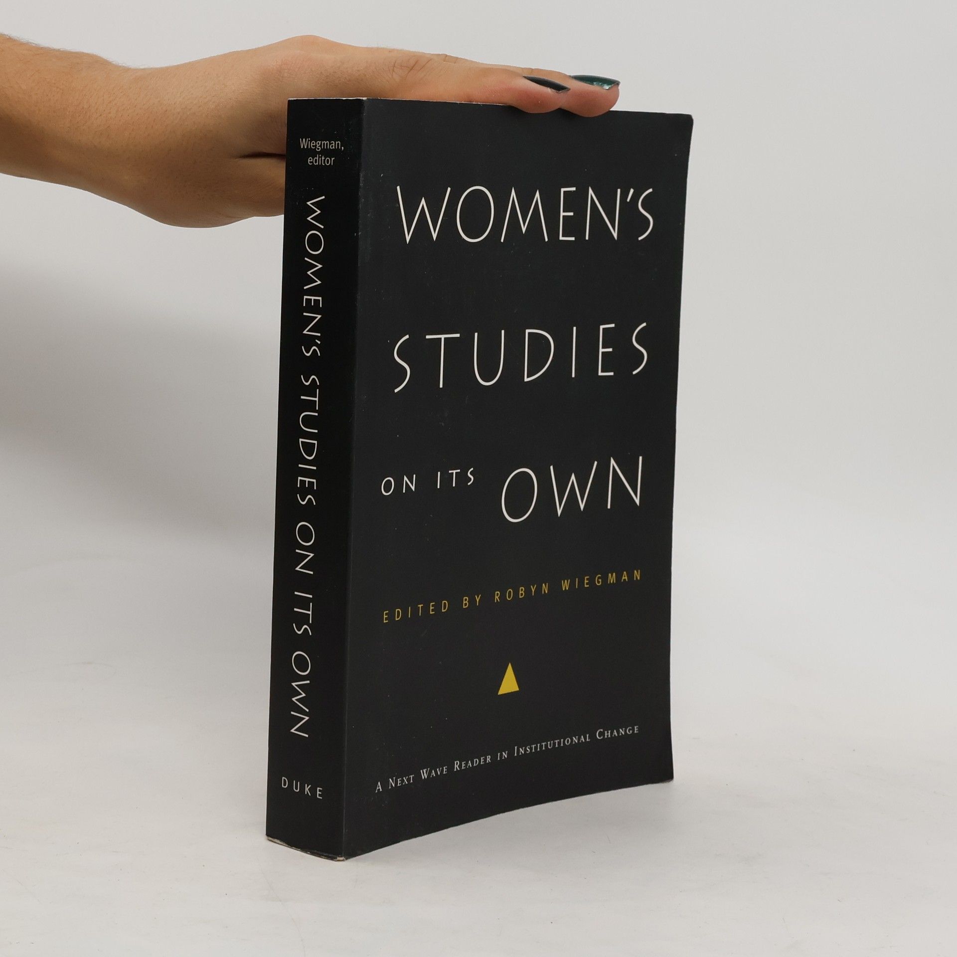 Robyn Wiegman Next Wave: New Directions in Women's Studies: Women's Studies on Its Own