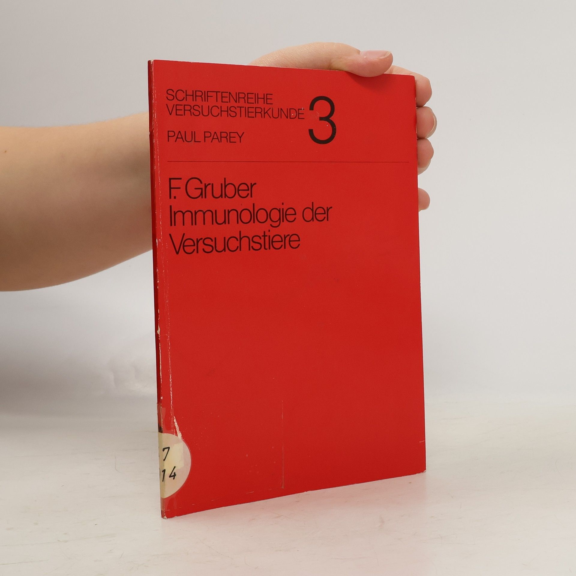 Franz Asst. Professor Dr. Gruber Schriftenreihe Versuchstierkunde - 3: Immunologie der Versuchstiere