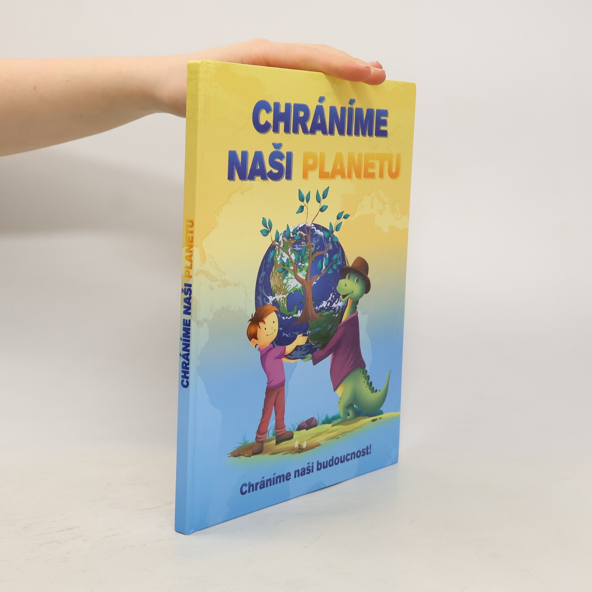 Andrea Potočárová Chráníme naši planetu : učíme se a hrajeme si