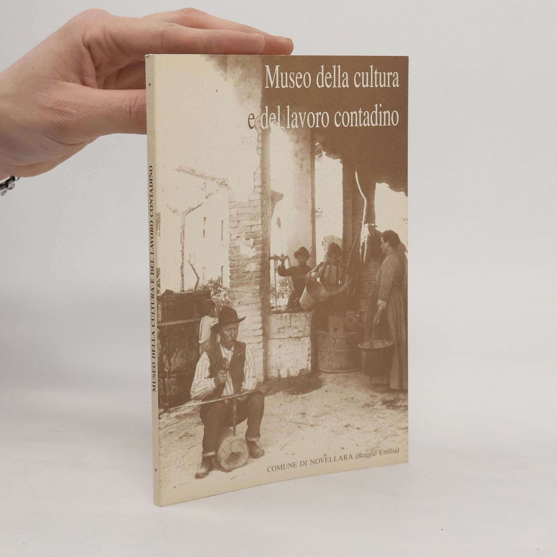 AA.VV. Museo della cultura e del lavoro contadino