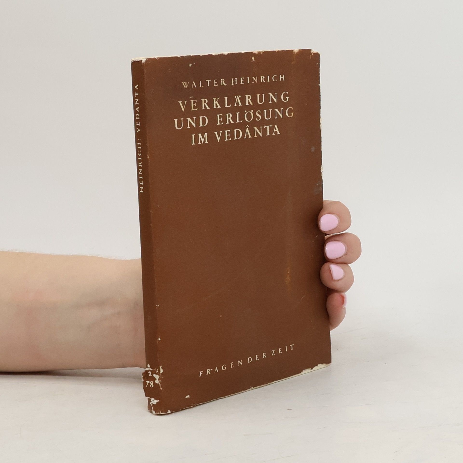 Walter Heinrich Verklärung und Erlösung im Vedânta