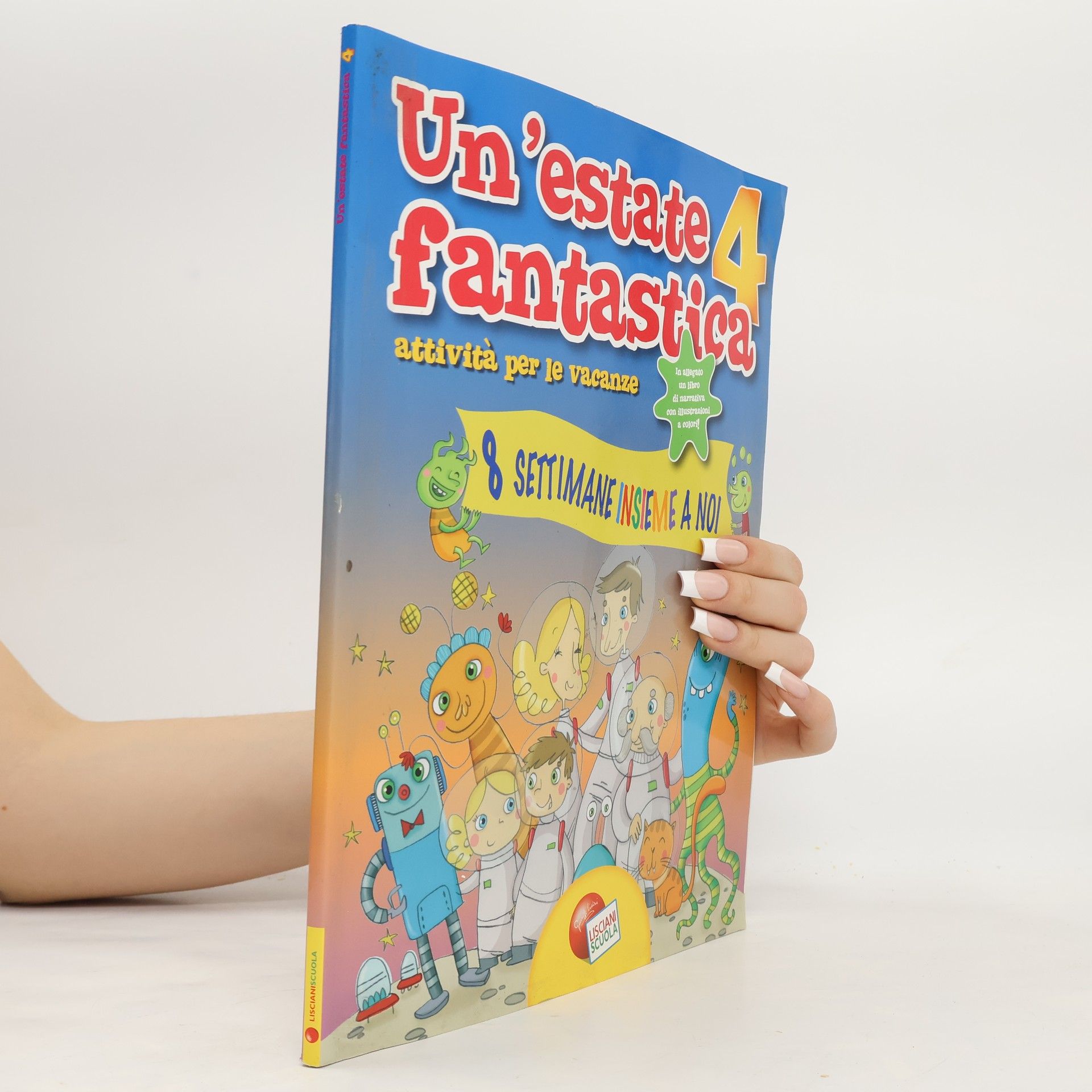 Angela Prosperi Un'estate fantastica. Attività per le vacanze. Con Intorno alla Luna. Per la 4a classe elementare