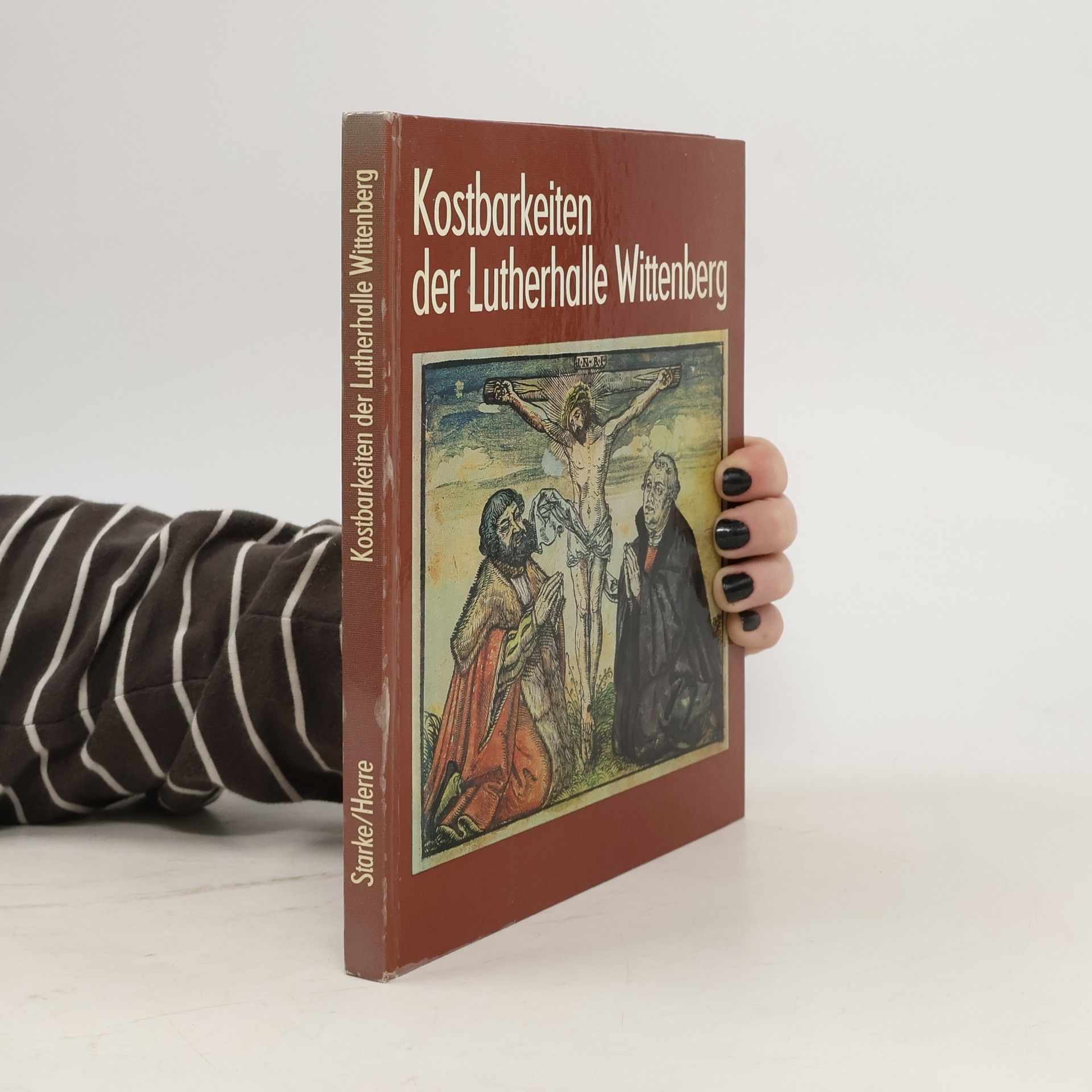 Elfriede Starke Kostbarkeiten der Lutherhalle Wittenberg