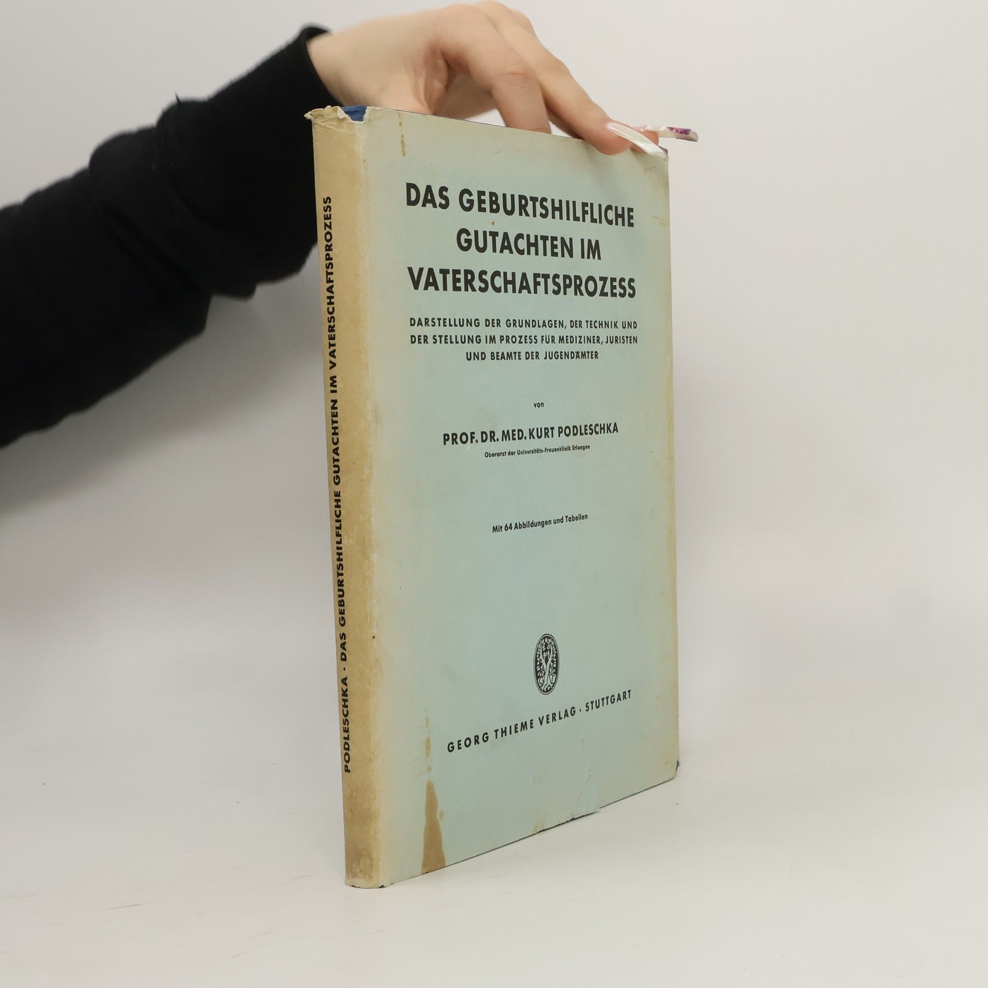 Kurt Podleschka Das geburtshilfliche Gutachten im Vaterschaftsprozess