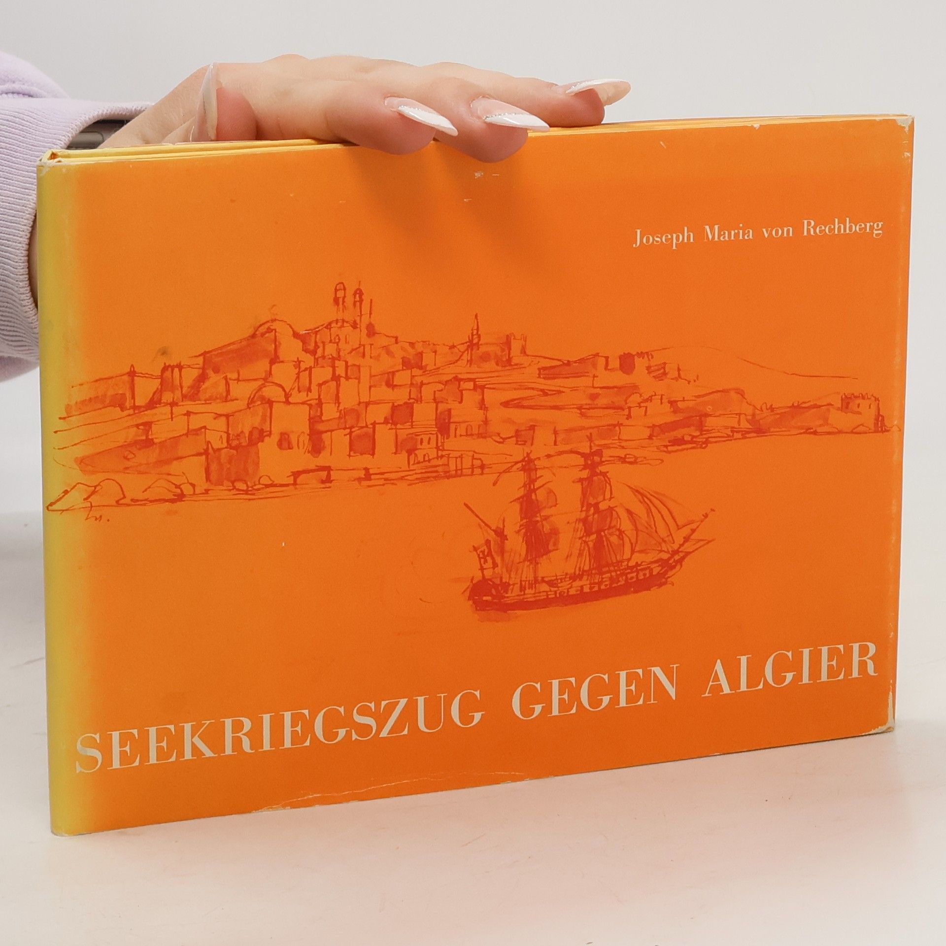 Joseph Maria von Rechberg Seekriegzug gegen Algier