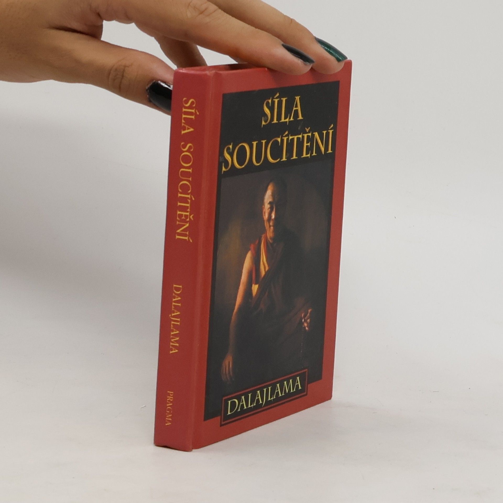 Dalajlama Síla soucítění : sbírka přednášek Jeho Svatosti XIV. dalajlamy