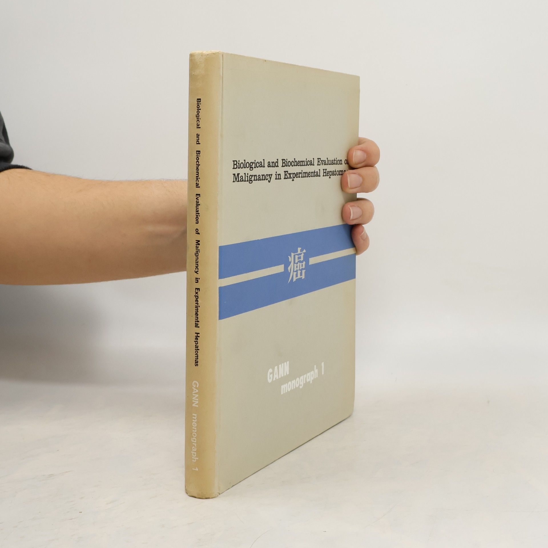 Autorenkollektiv Biological and Biochemical Evaluation of Malignancy in Experimental Hepatomas