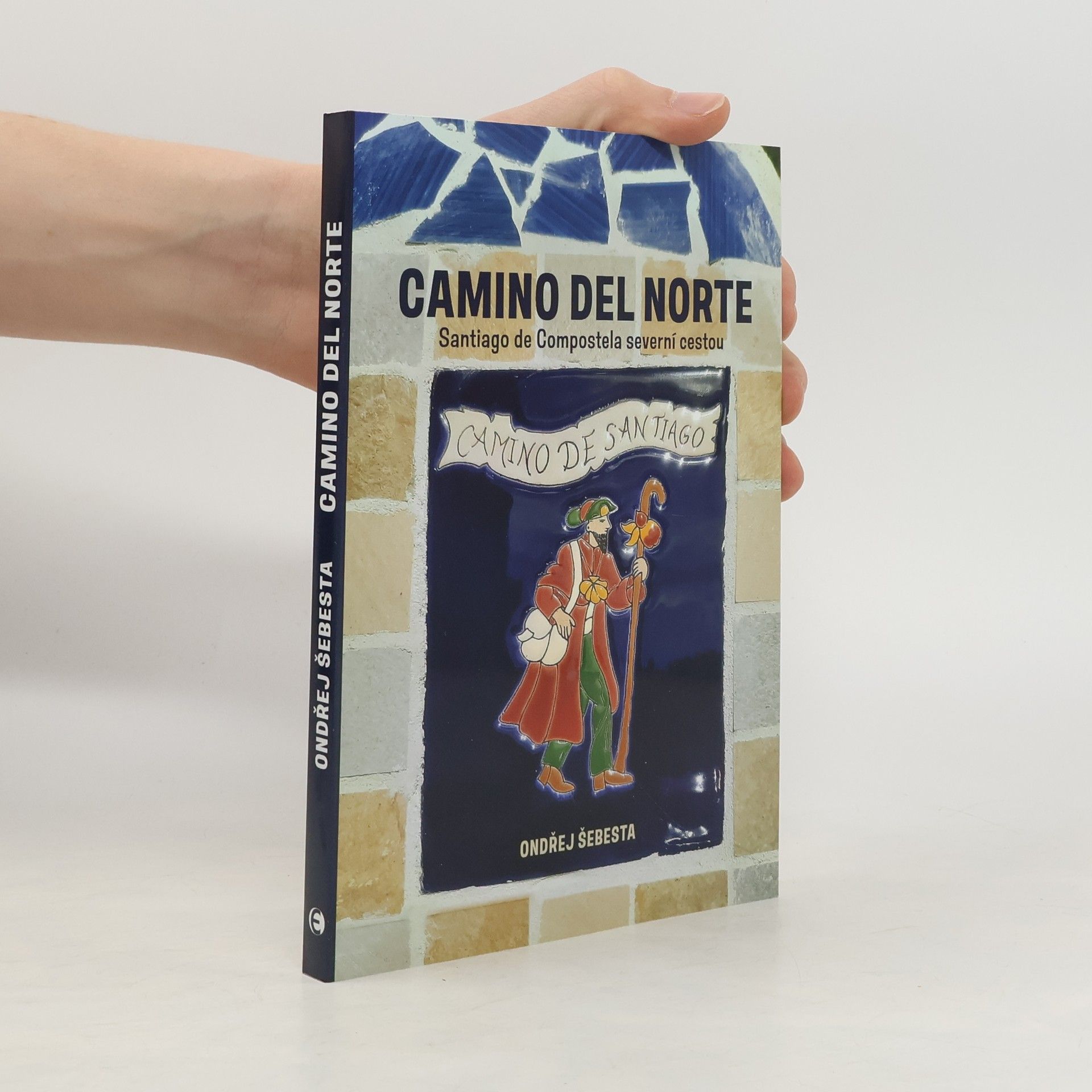 Ondřej Šebesta Camino del Norte - Santiago de Compostela severní cestou