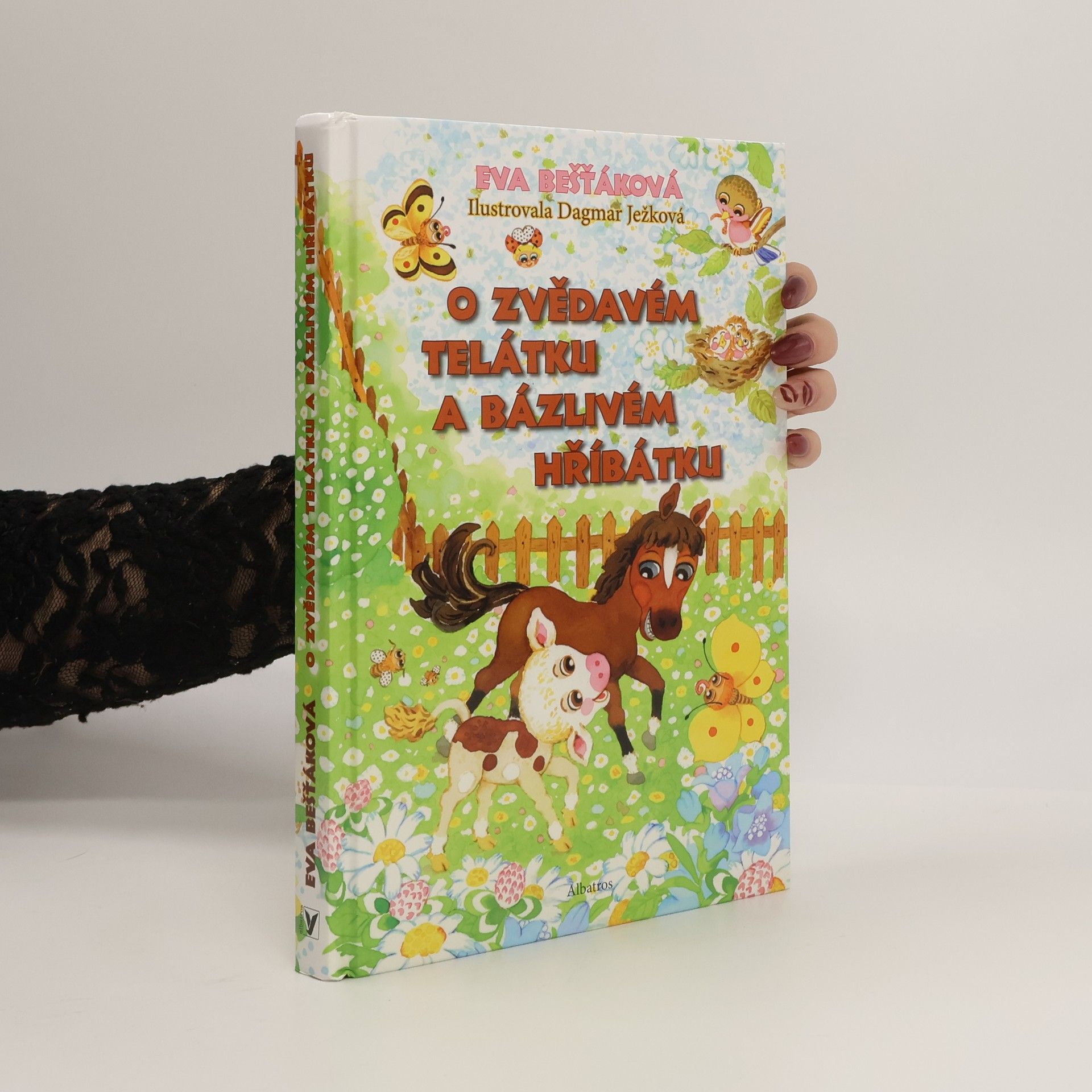 Eva Bešťáková O zvědavém telátku a bázlivém hříbátku