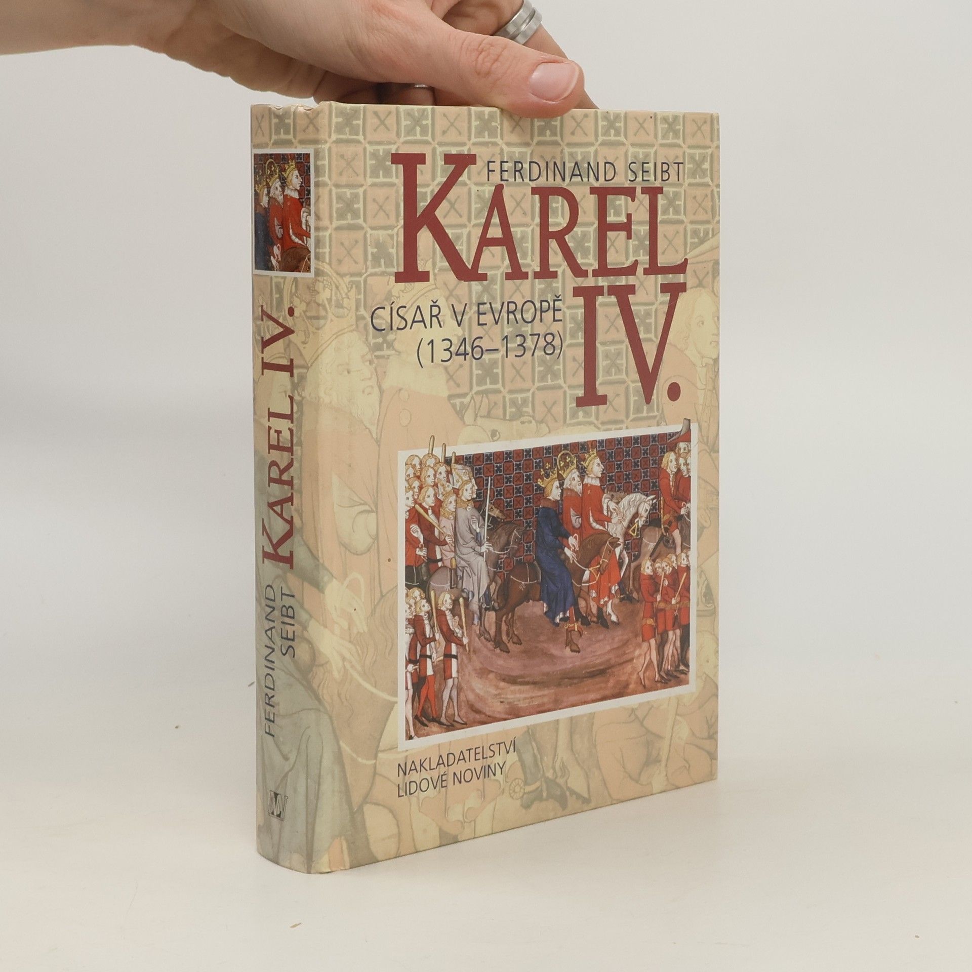 Ferdinand Seibt Karel IV. - Císař v Evropě (1346-1378)